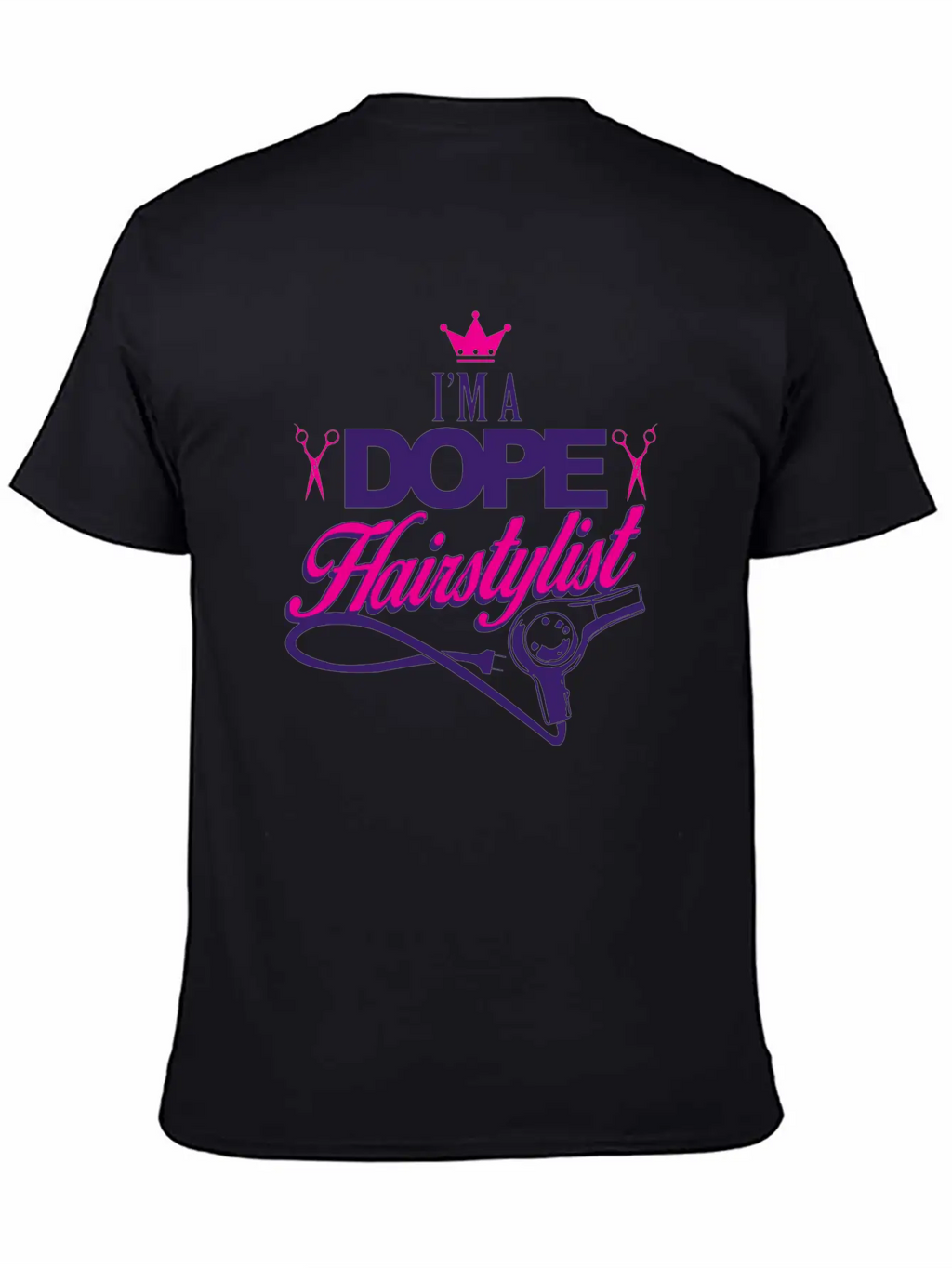 02 Im A Dope Hairstylist Gift Classic Fit Graphic Tee For Daily Comfort – Unisex Cotton Shirt