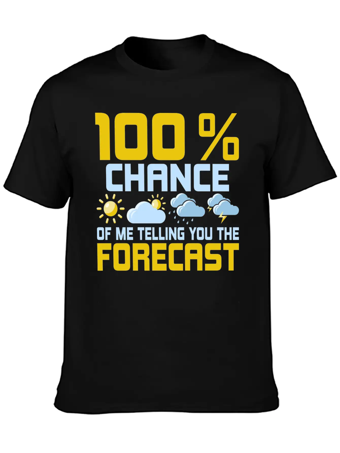 100 % Chance Of Me Telling You The Forecast Meteor Essential Cotton Tee For Daily Outfits – Unisex Style