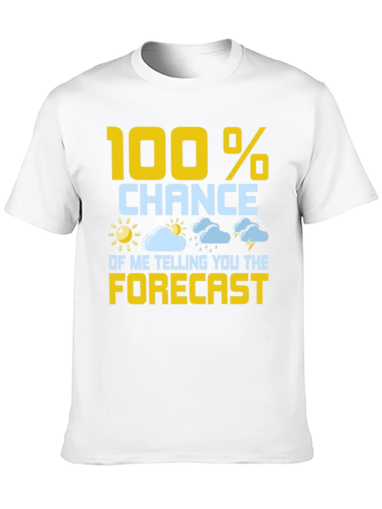 100 % Chance Of Me Telling You The Forecast Meteor Essential Cotton Tee For Daily Outfits – Unisex Style