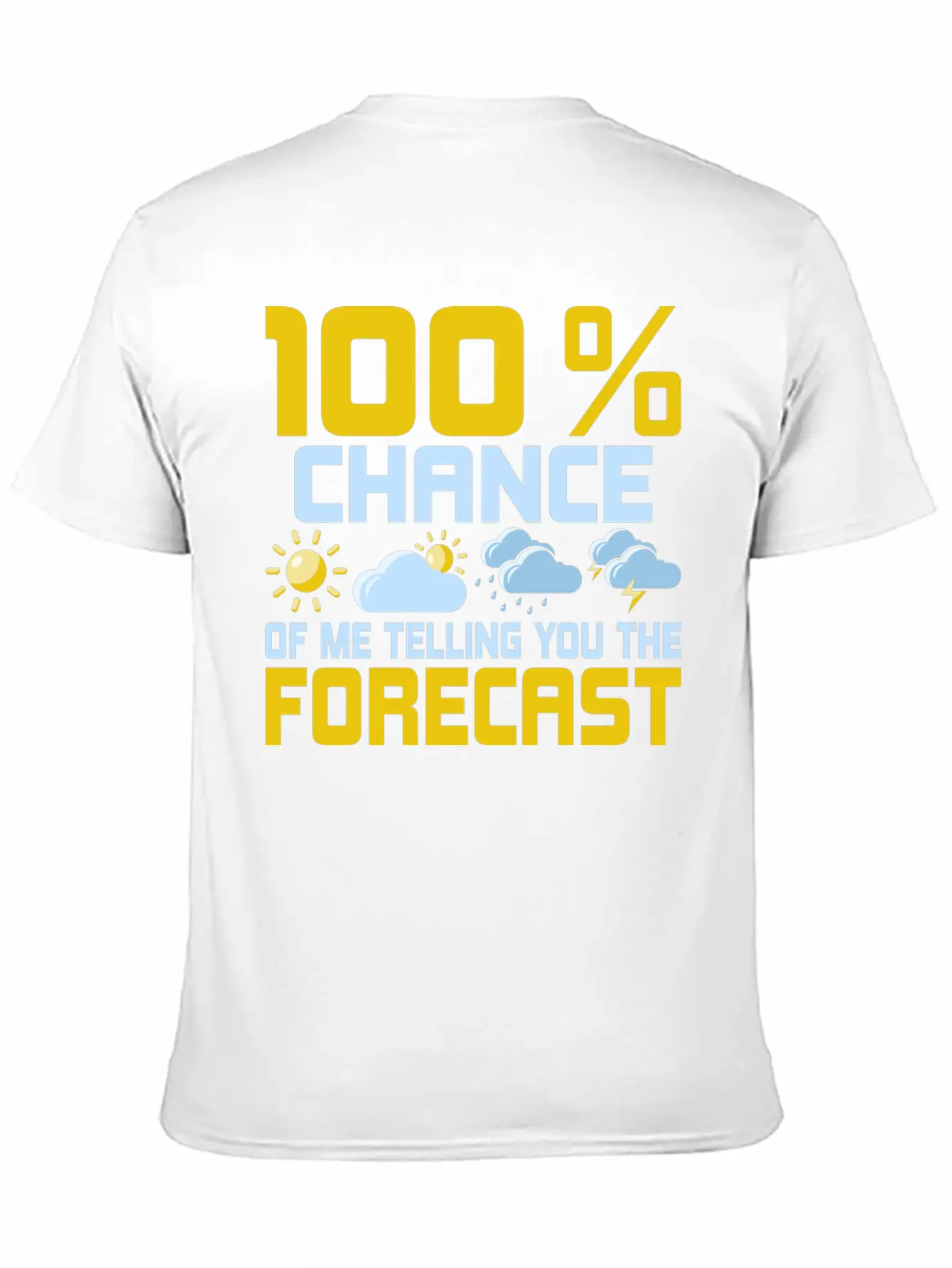 100 % Chance Of Me Telling You The Forecast Meteor Essential Cotton Tee For Daily Outfits – Unisex Style