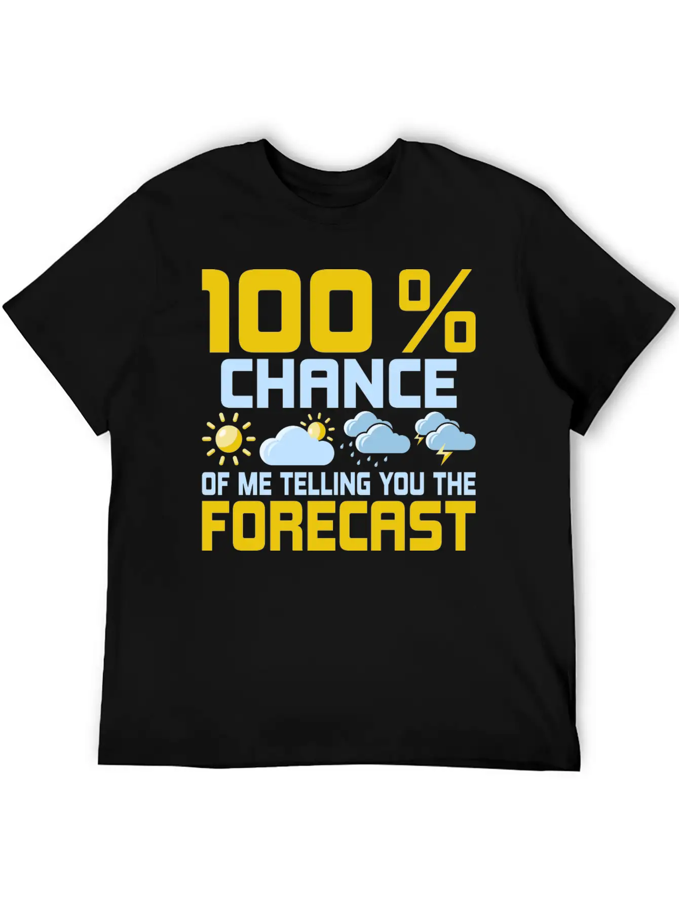 100 % Chance Of Me Telling You The Forecast Meteor Essential Cotton Tee For Daily Outfits – Unisex Style