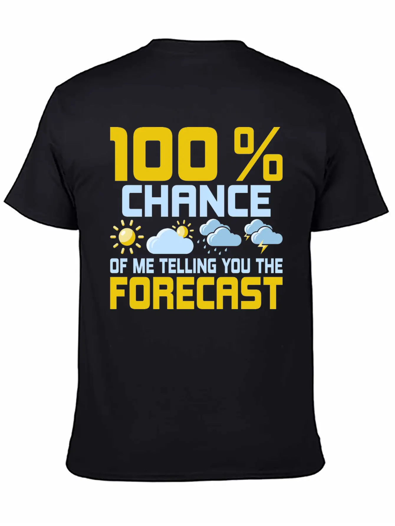 100 % Chance Of Me Telling You The Forecast Meteor Essential Cotton Tee For Daily Outfits – Unisex Style