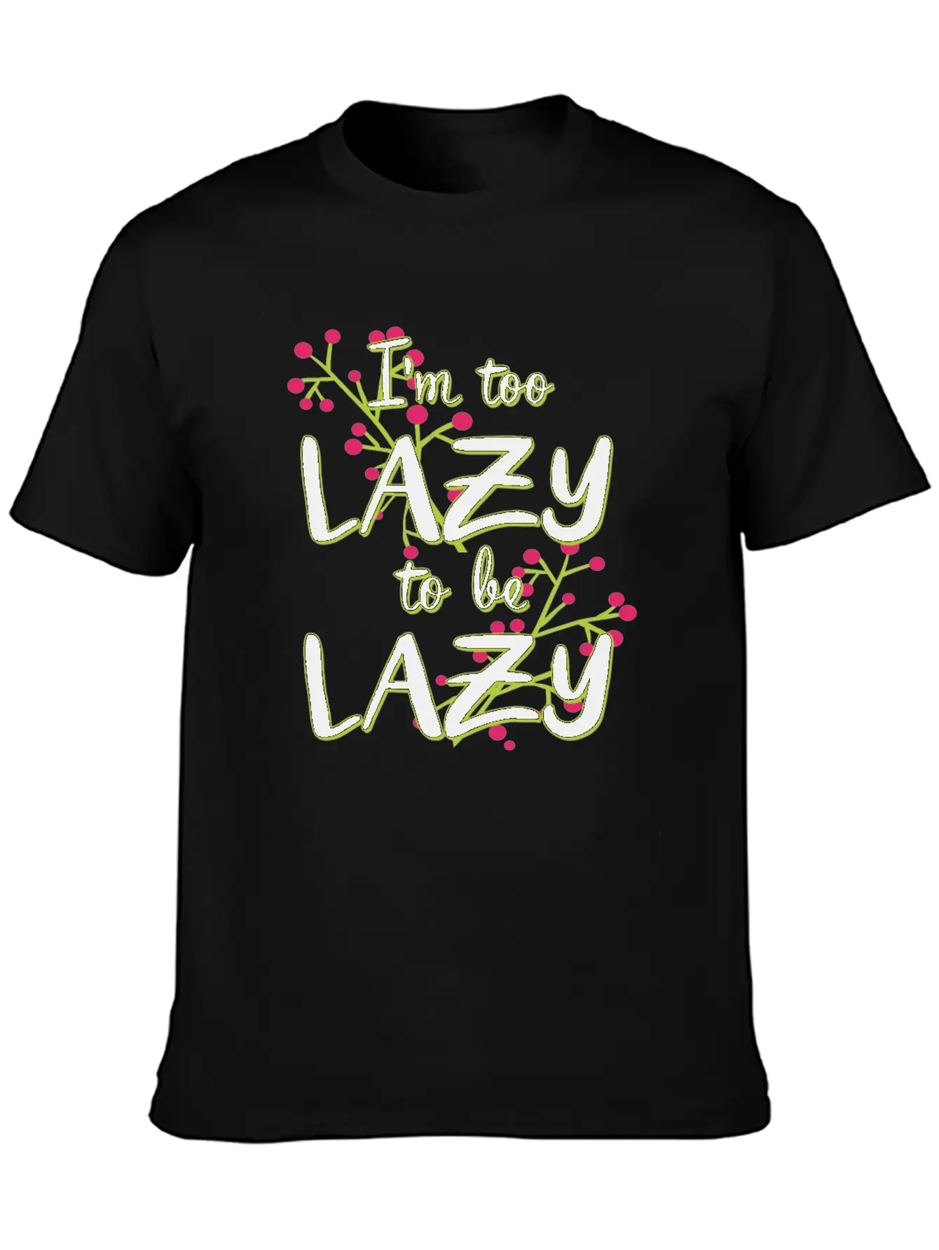 112020 I M Too Lazy To Be Lazy Essential Cotton Tee For Daily Outfits – Unisex Style