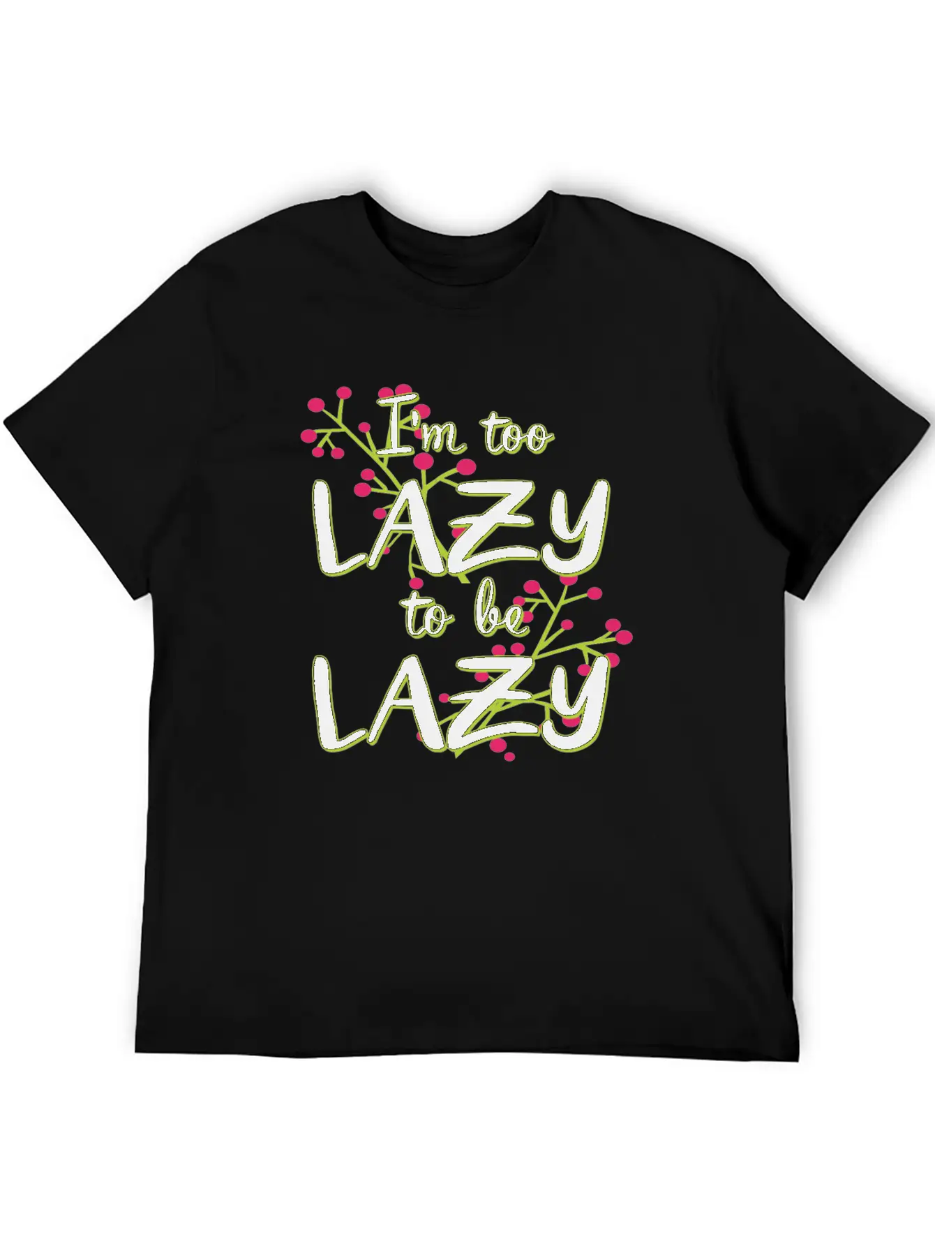 112020 I M Too Lazy To Be Lazy Essential Cotton Tee For Daily Outfits – Unisex Style