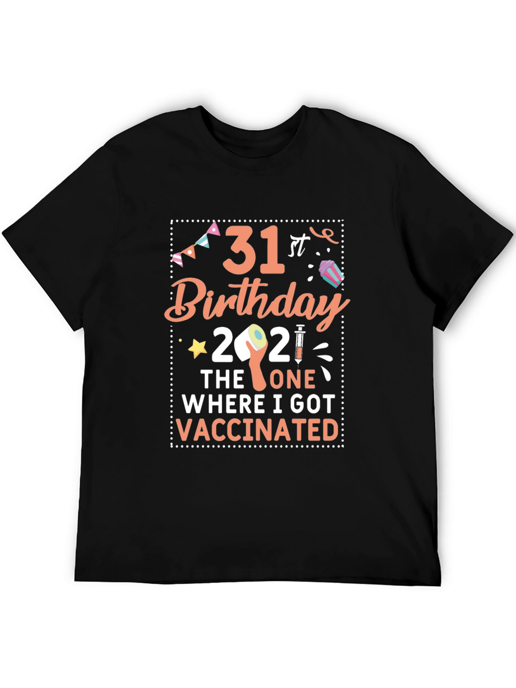 31st Birthday Vaccination T-Shirt