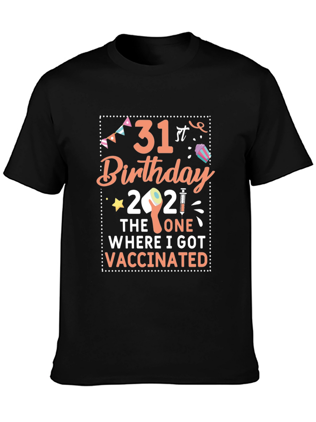 31st Birthday Vaccination T-Shirt