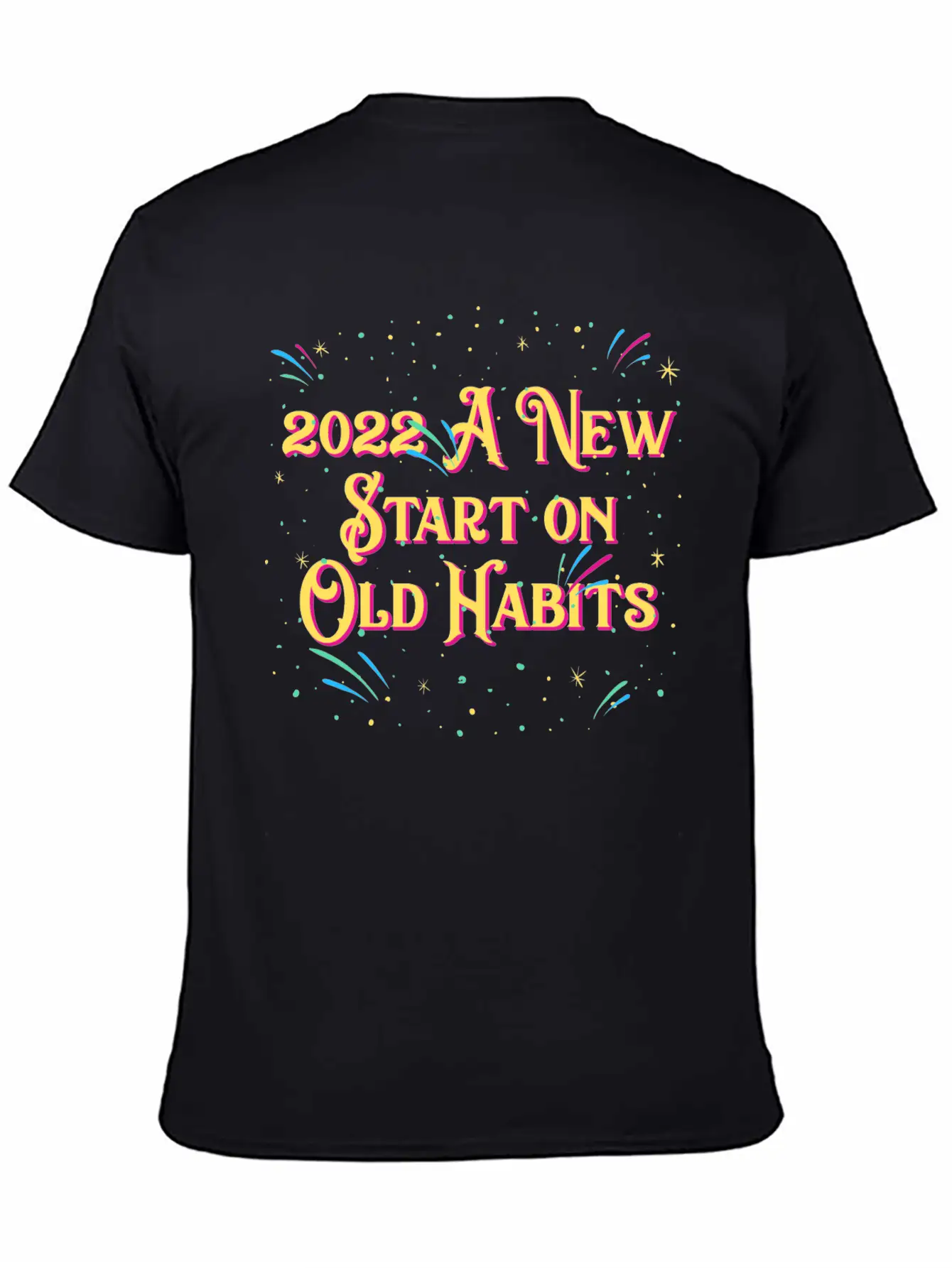 2022 A New Start On Old Habits Happy New Year Dad Timeless Short Sleeve Tee – Comfy And Minimalist Design