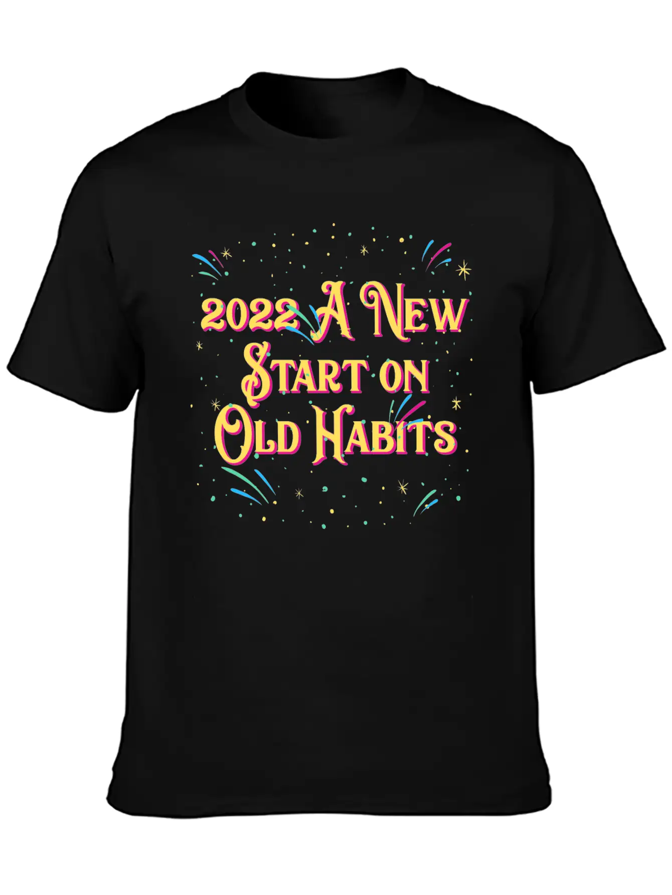 2022 A New Start On Old Habits Happy New Year Dad Timeless Short Sleeve Tee – Comfy And Minimalist Design