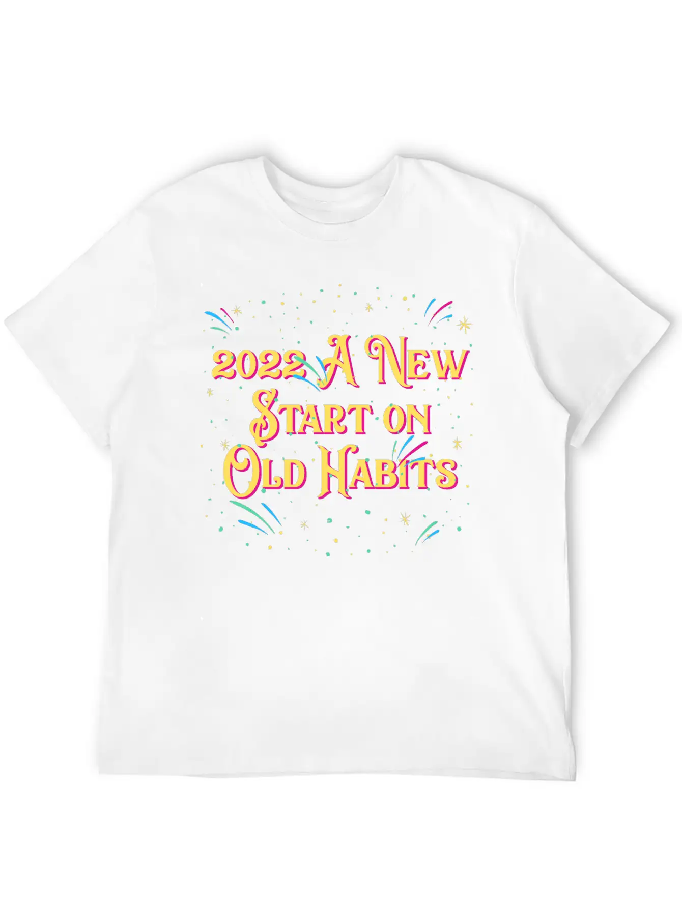 2022 A New Start On Old Habits Happy New Year Dad Timeless Short Sleeve Tee – Comfy And Minimalist Design
