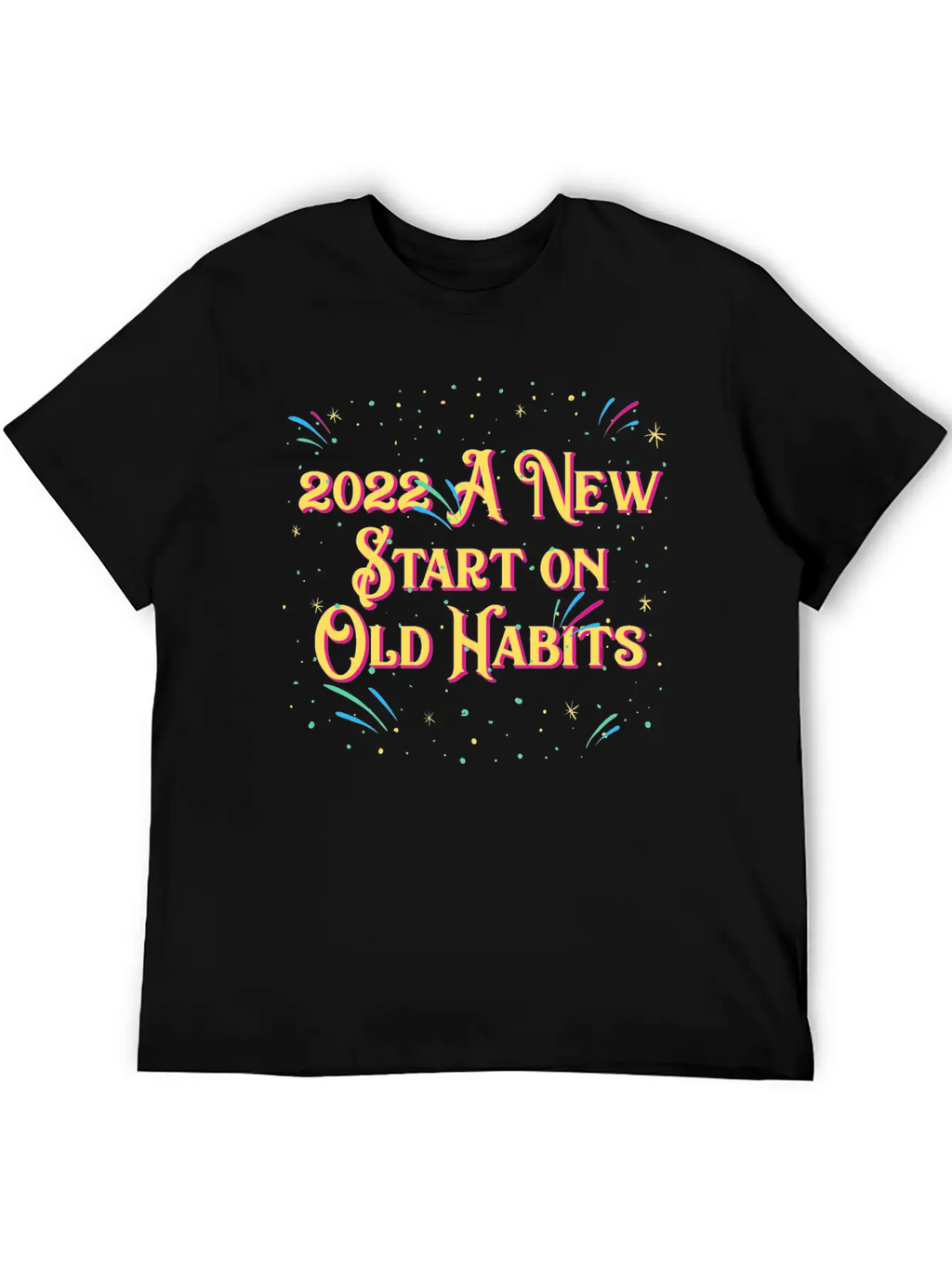 2022 A New Start On Old Habits Happy New Year Dad Timeless Short Sleeve Tee – Comfy And Minimalist Design