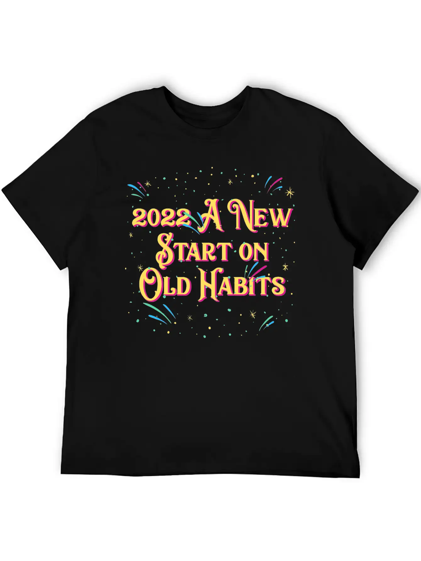 2022 A New Start On Old Habits Happy New Year Dad Timeless Short Sleeve Tee – Comfy And Minimalist Design