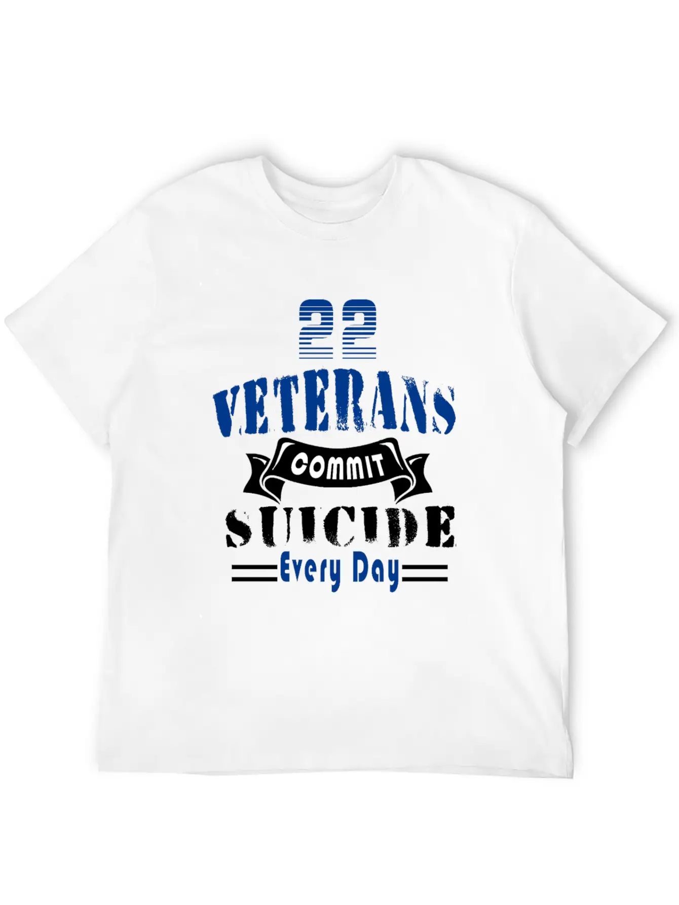 22 Veterans Commit Suicide Every Day Simple Everyday Graphic Tee – Lightweight Summer Wear