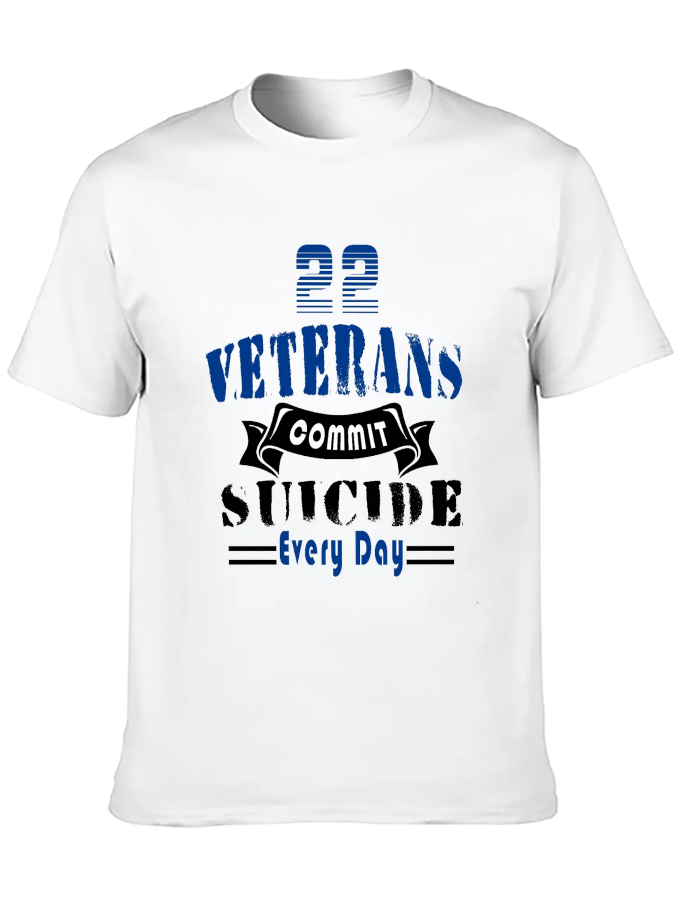 22 Veterans Commit Suicide Every Day Simple Everyday Graphic Tee – Lightweight Summer Wear
