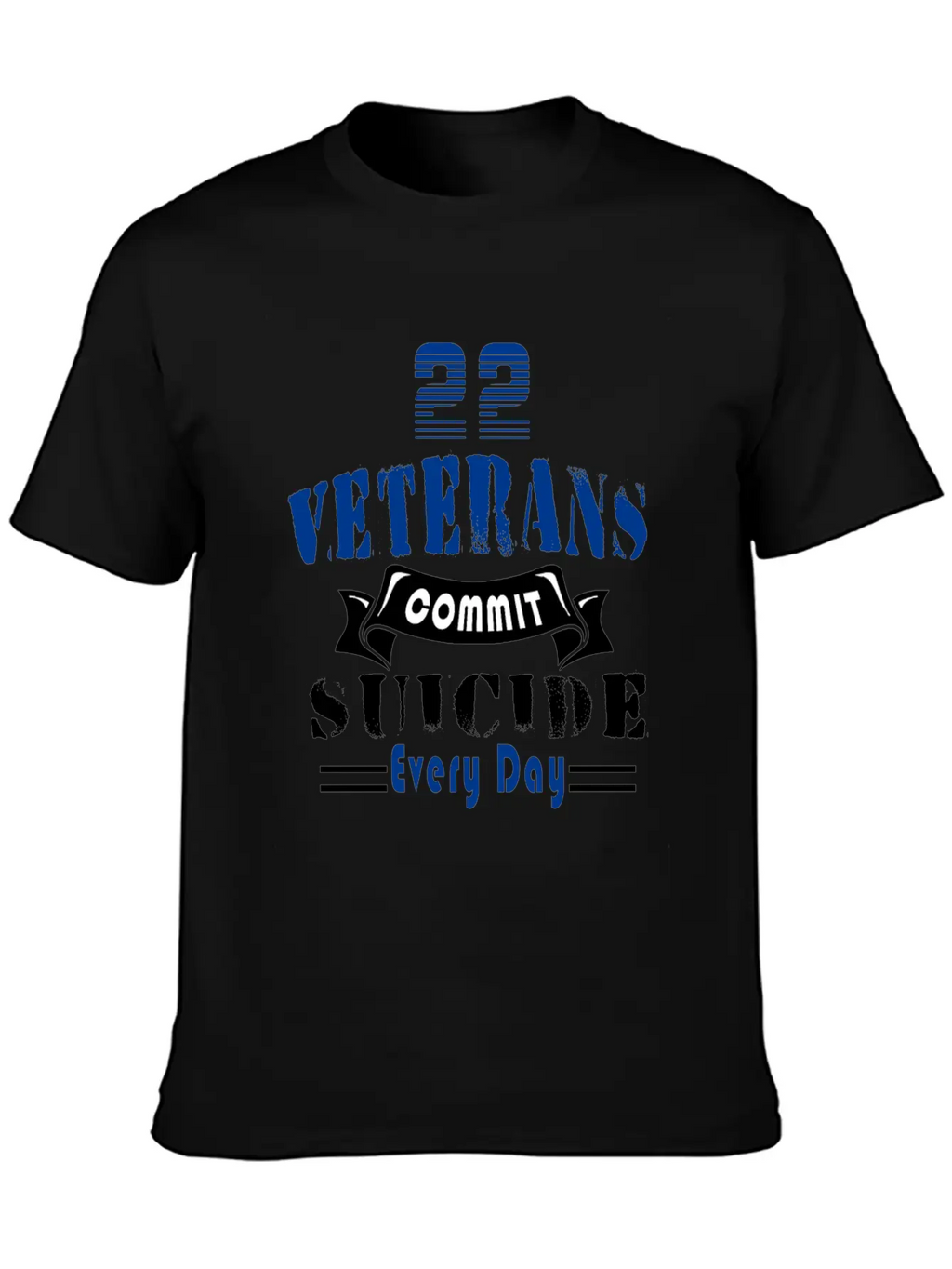 22 Veterans Commit Suicide Every Day Simple Everyday Graphic Tee – Lightweight Summer Wear