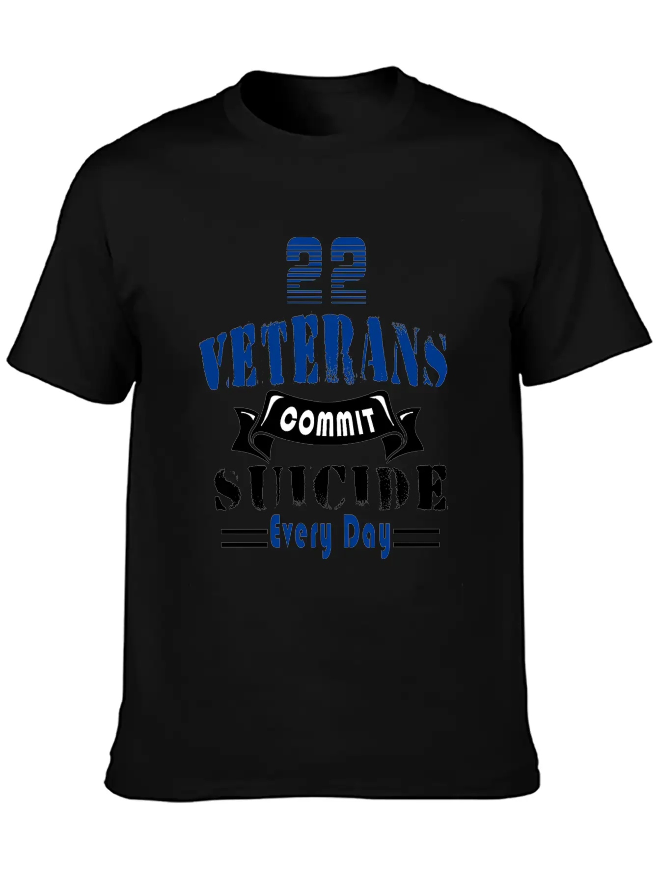 22 Veterans Commit Suicide Every Day Simple Everyday Graphic Tee – Lightweight Summer Wear