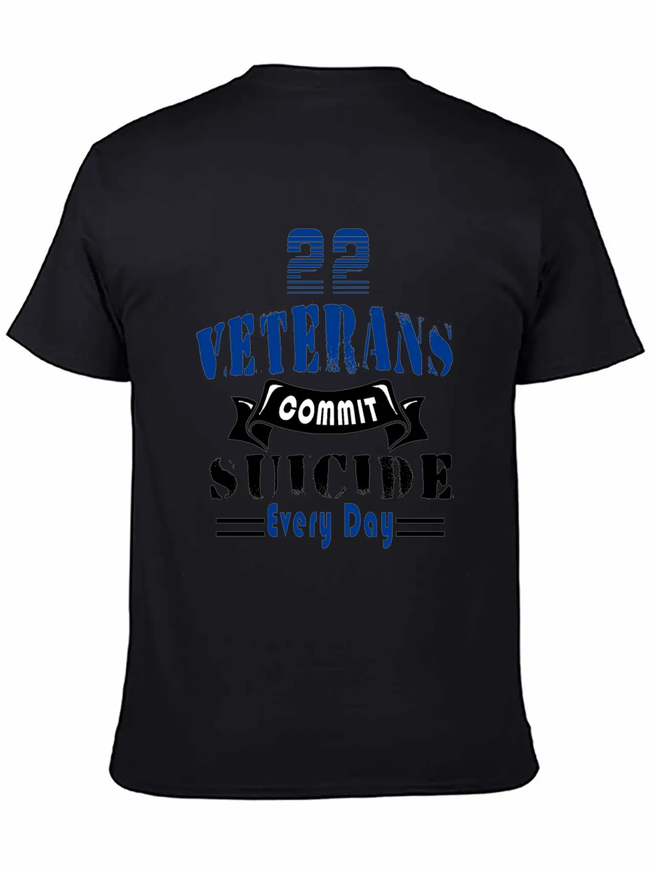 22 Veterans Commit Suicide Every Day Simple Everyday Graphic Tee – Lightweight Summer Wear