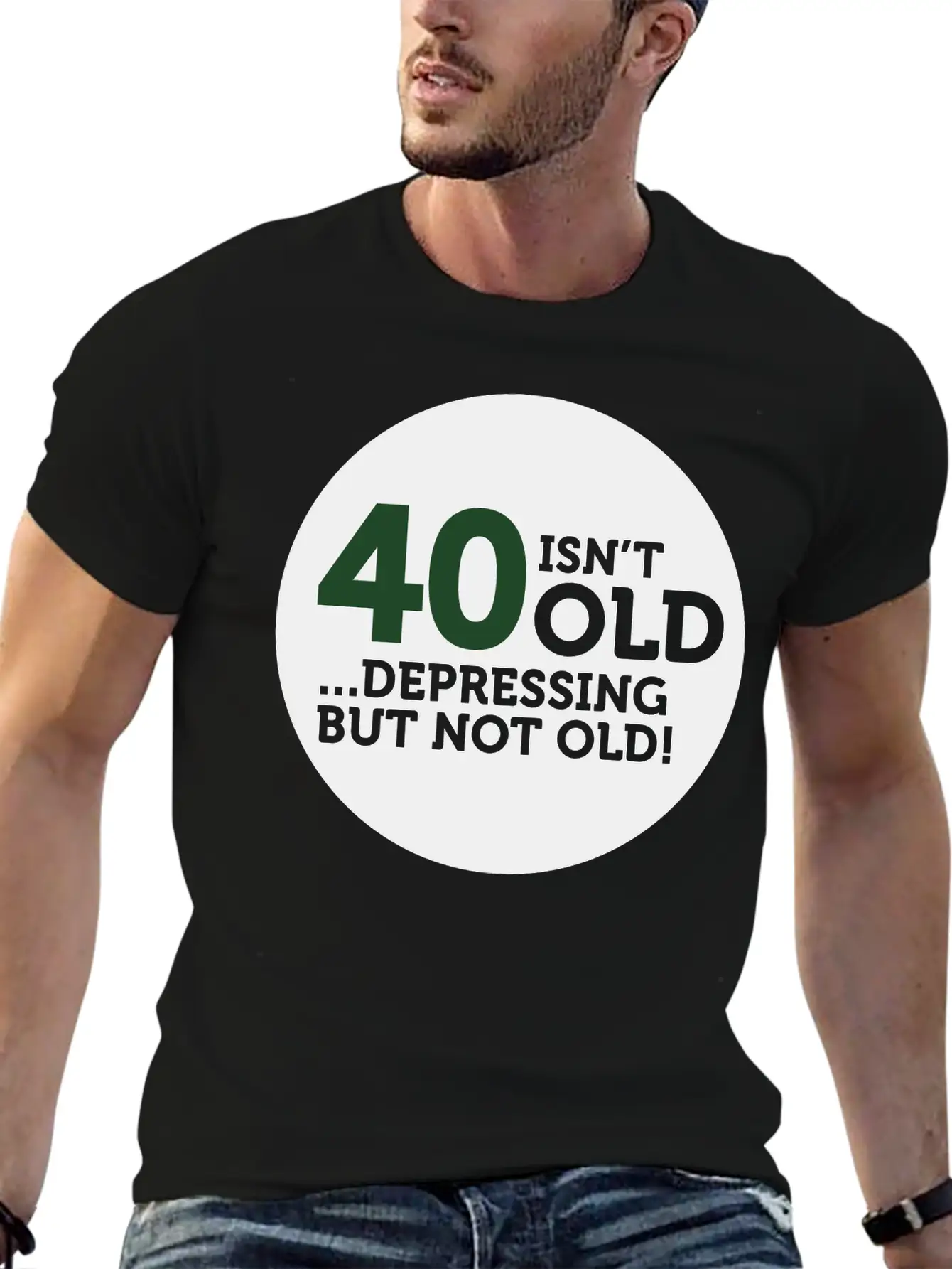 40 Is Not Old. Depressing, But Not Old! Modern Fit Casual T-Shirt – Clean And Versatile Design