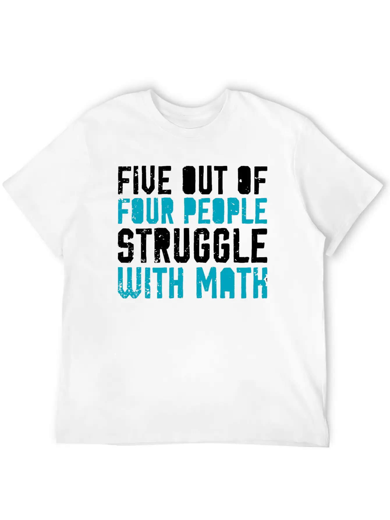 5 Out Of 4 People Have Problems With Math Saying Lightweight Cotton T-Shirt – Daily Comfort Graphic Shirt