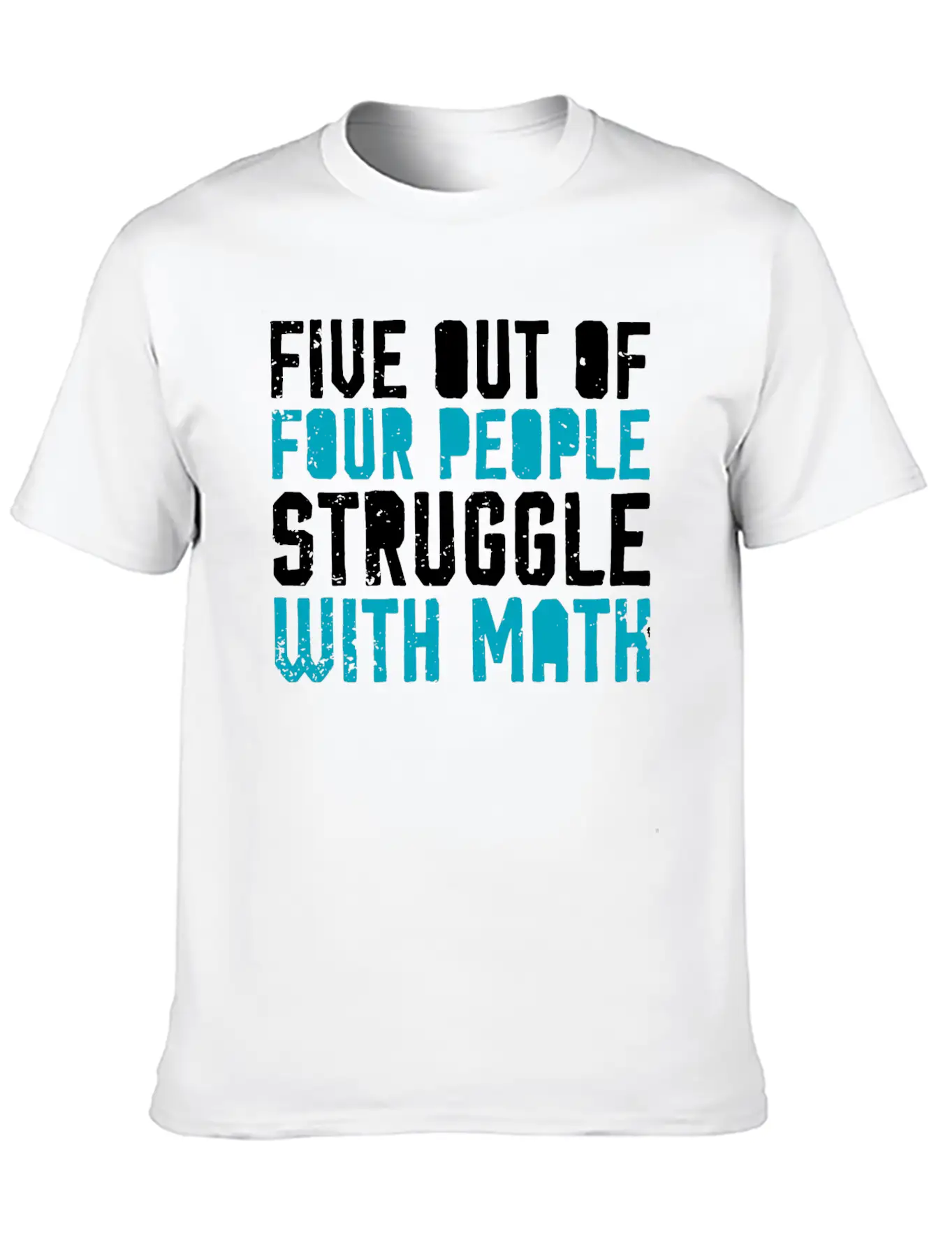 5 Out Of 4 People Have Problems With Math Saying Lightweight Cotton T-Shirt – Daily Comfort Graphic Shirt