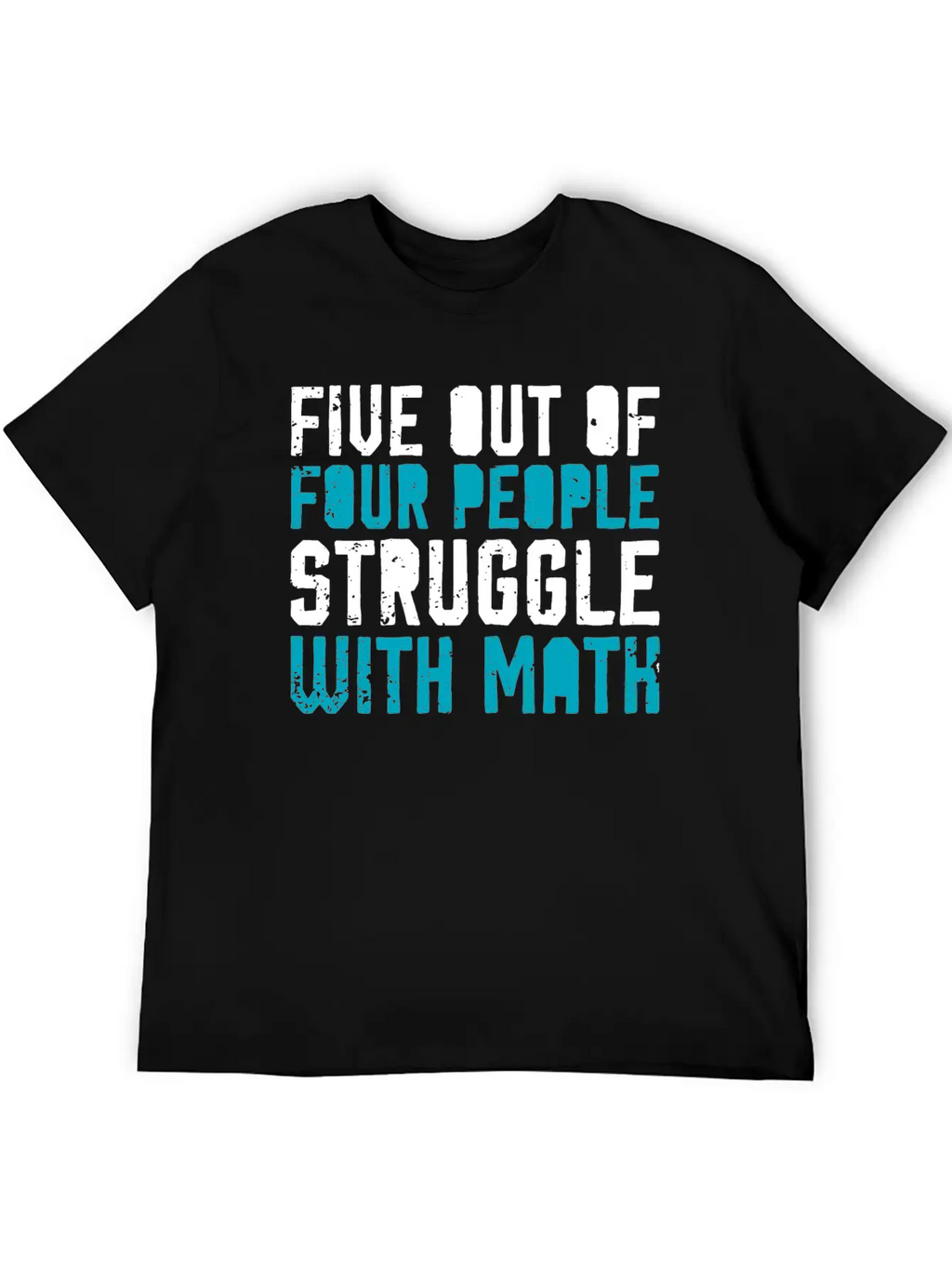 5 Out Of 4 People Have Problems With Math Saying Lightweight Cotton T-Shirt – Daily Comfort Graphic Shirt