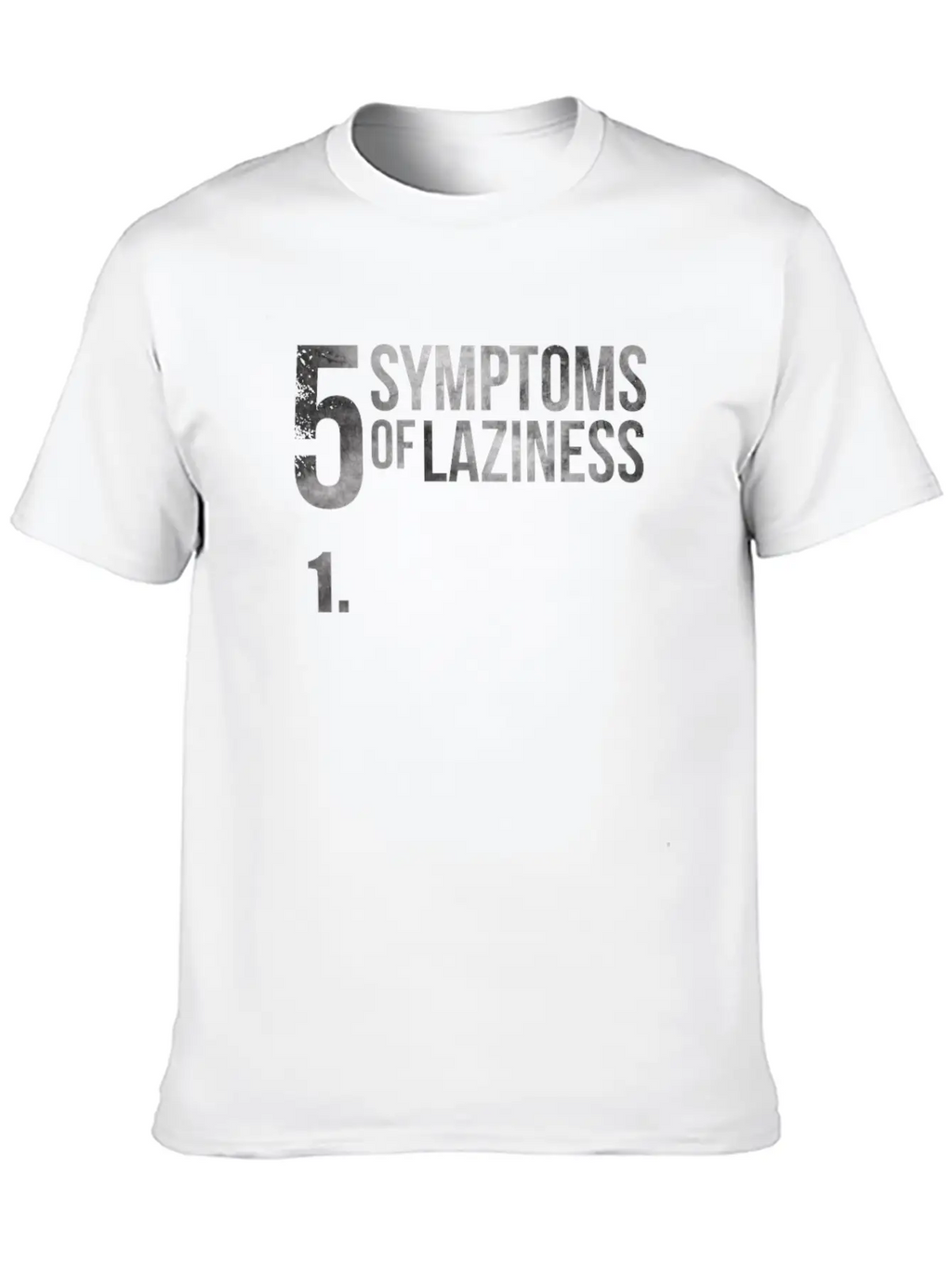 5 Symptoms Of Laziness Funny Saying Lazy Soft Cotton Short Sleeve Tee – Unisex Wardrobe Staple