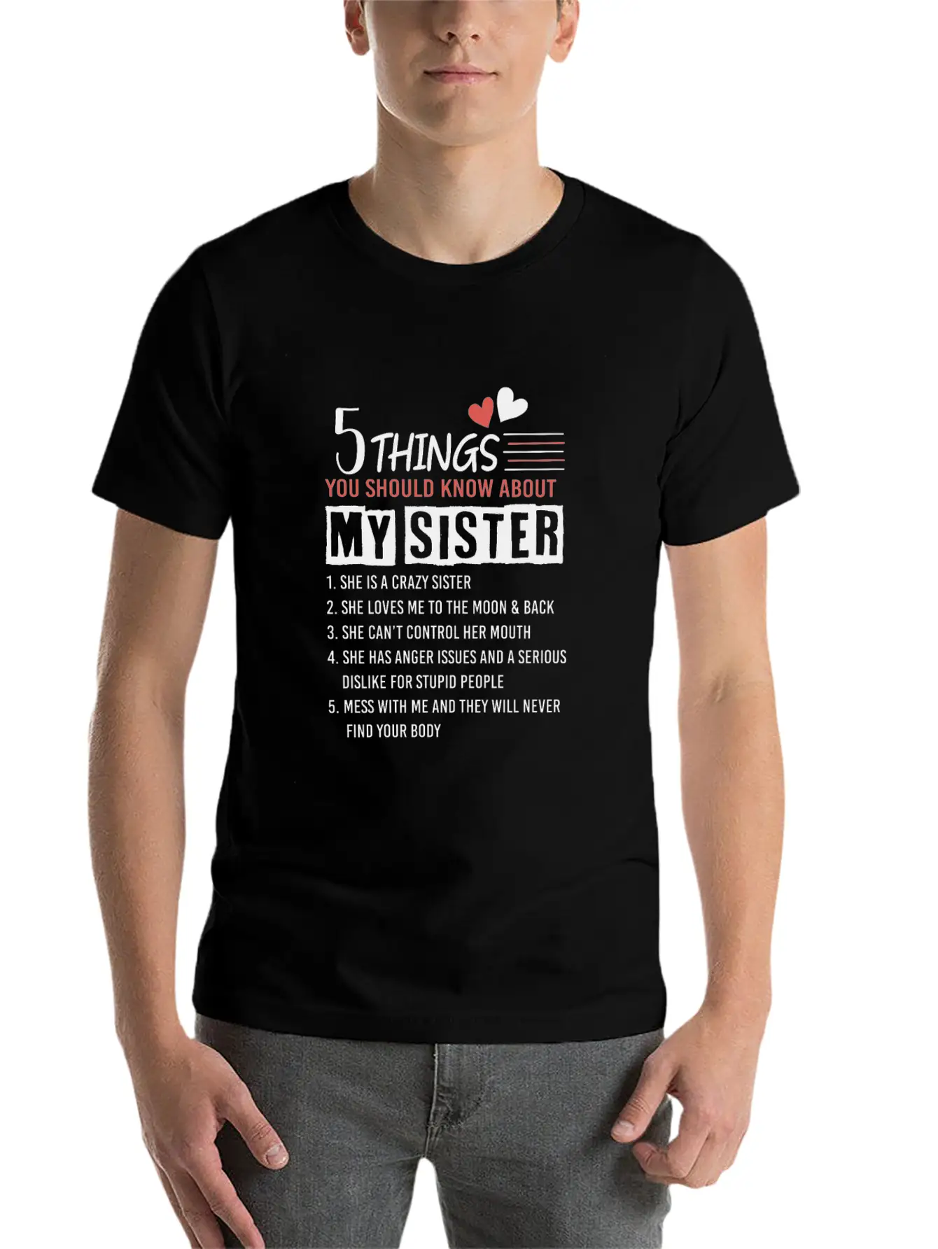 5 Things You Should Know About My Sister Lightweight Cotton T-Shirt – Daily Comfort Graphic Shirt