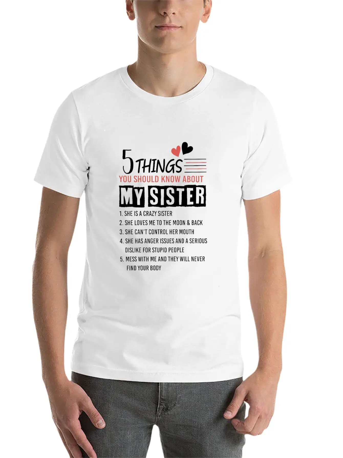 5 Things You Should Know About My Sister Lightweight Cotton T-Shirt – Daily Comfort Graphic Shirt