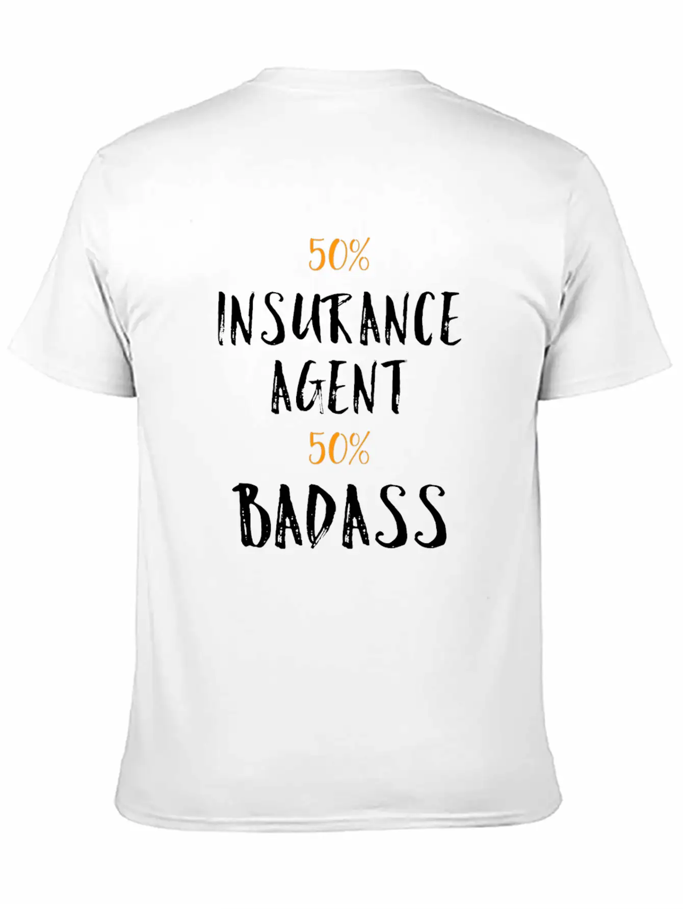 50% Insurance Agent 50% Badass Cool Profession Gif Soft Cotton Short Sleeve Tee – Unisex Wardrobe Staple