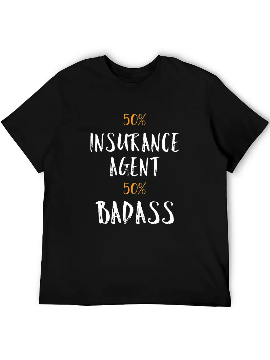 50% Insurance Agent 50% Badass Cool Profession Gif Soft Cotton Short Sleeve Tee – Unisex Wardrobe Staple
