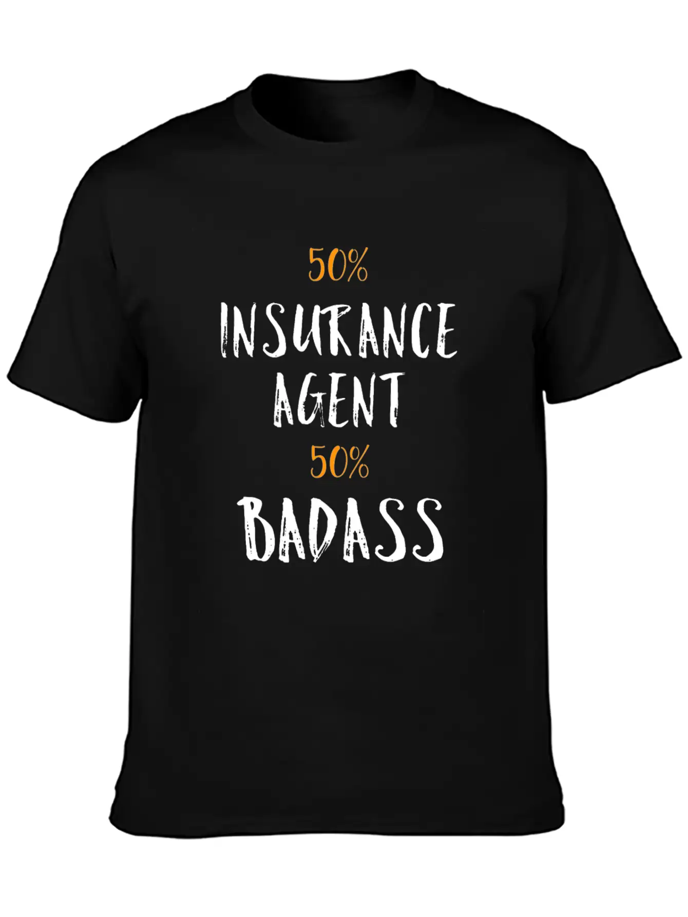 50% Insurance Agent 50% Badass Cool Profession Gif Soft Cotton Short Sleeve Tee – Unisex Wardrobe Staple