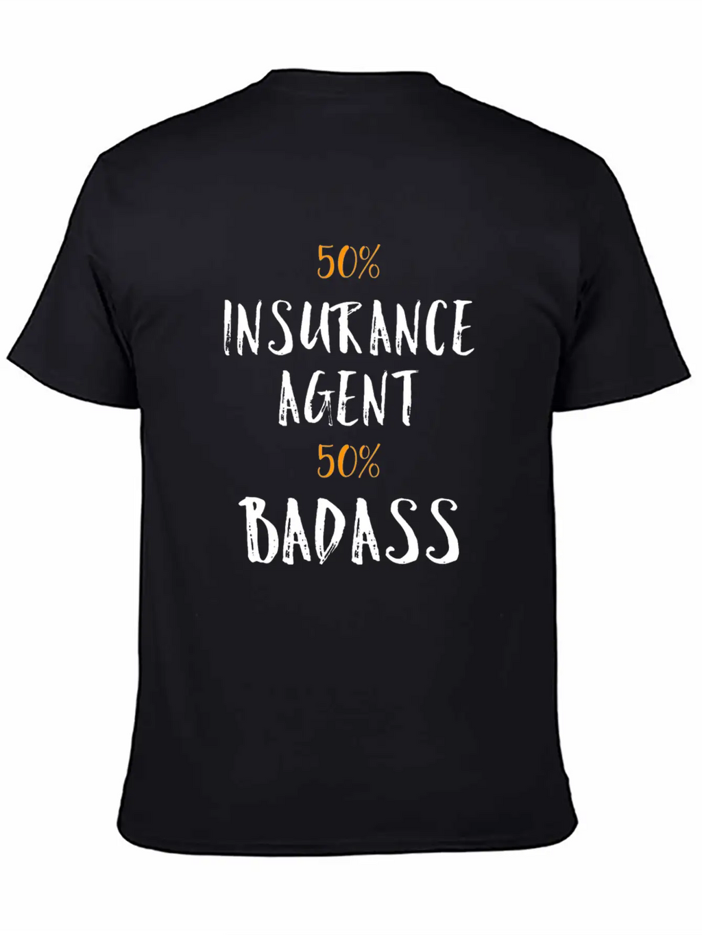 50% Insurance Agent 50% Badass Cool Profession Gif Soft Cotton Short Sleeve Tee – Unisex Wardrobe Staple