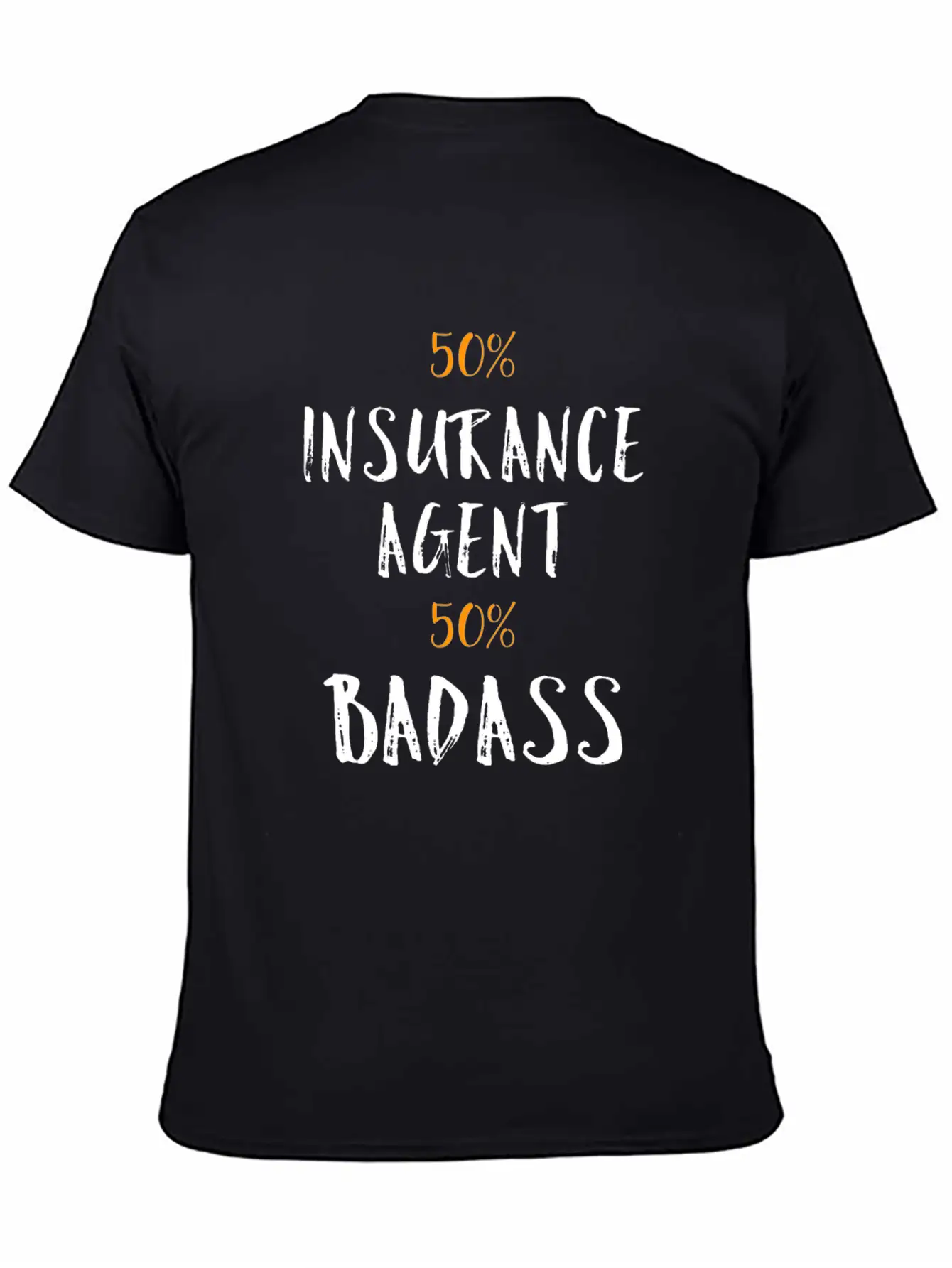 50% Insurance Agent 50% Badass Cool Profession Gif Soft Cotton Short Sleeve Tee – Unisex Wardrobe Staple