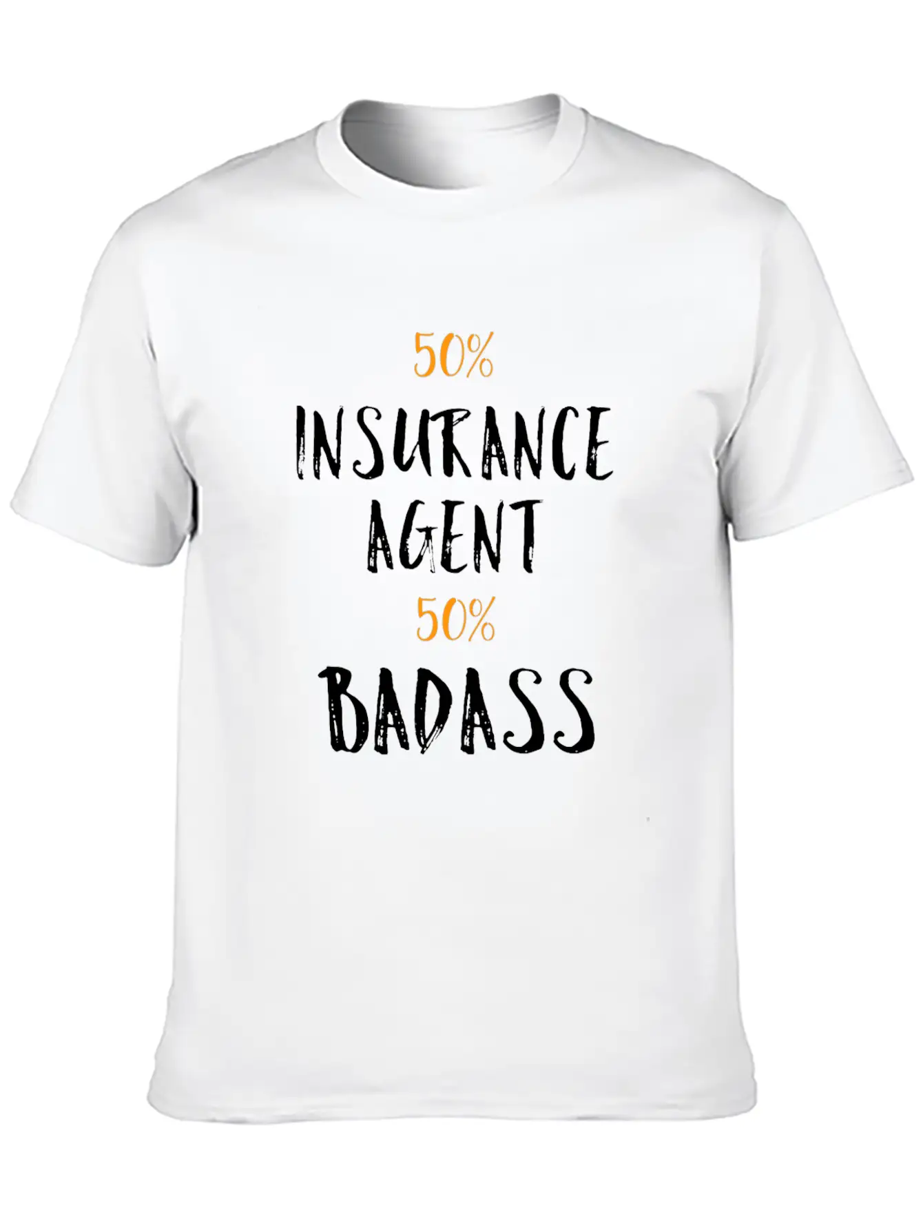 50% Insurance Agent 50% Badass Cool Profession Gif Soft Cotton Short Sleeve Tee – Unisex Wardrobe Staple
