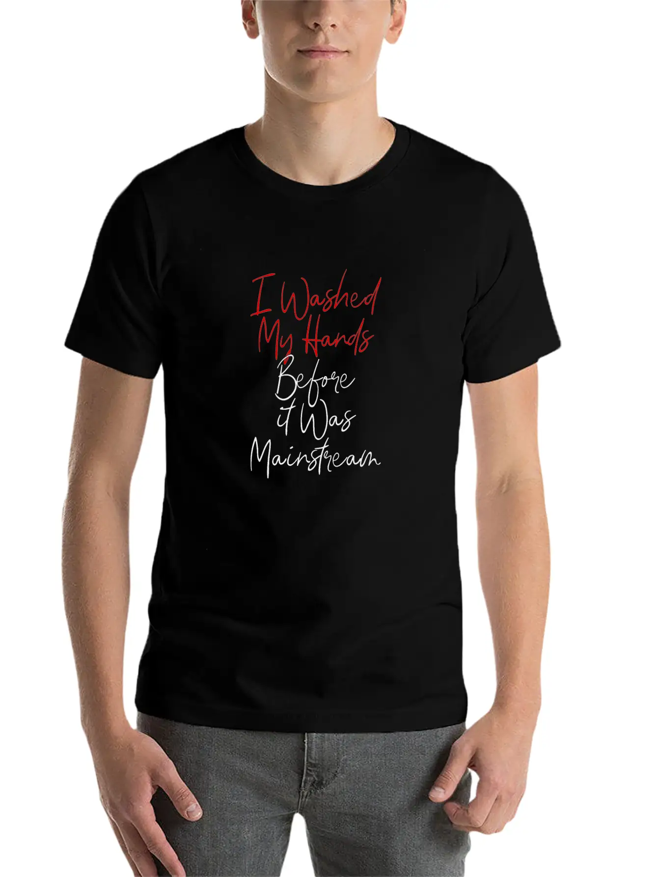7 I Washed My Hands Before It Was Mainstream Essential Cotton Tee For Daily Outfits – Unisex Style