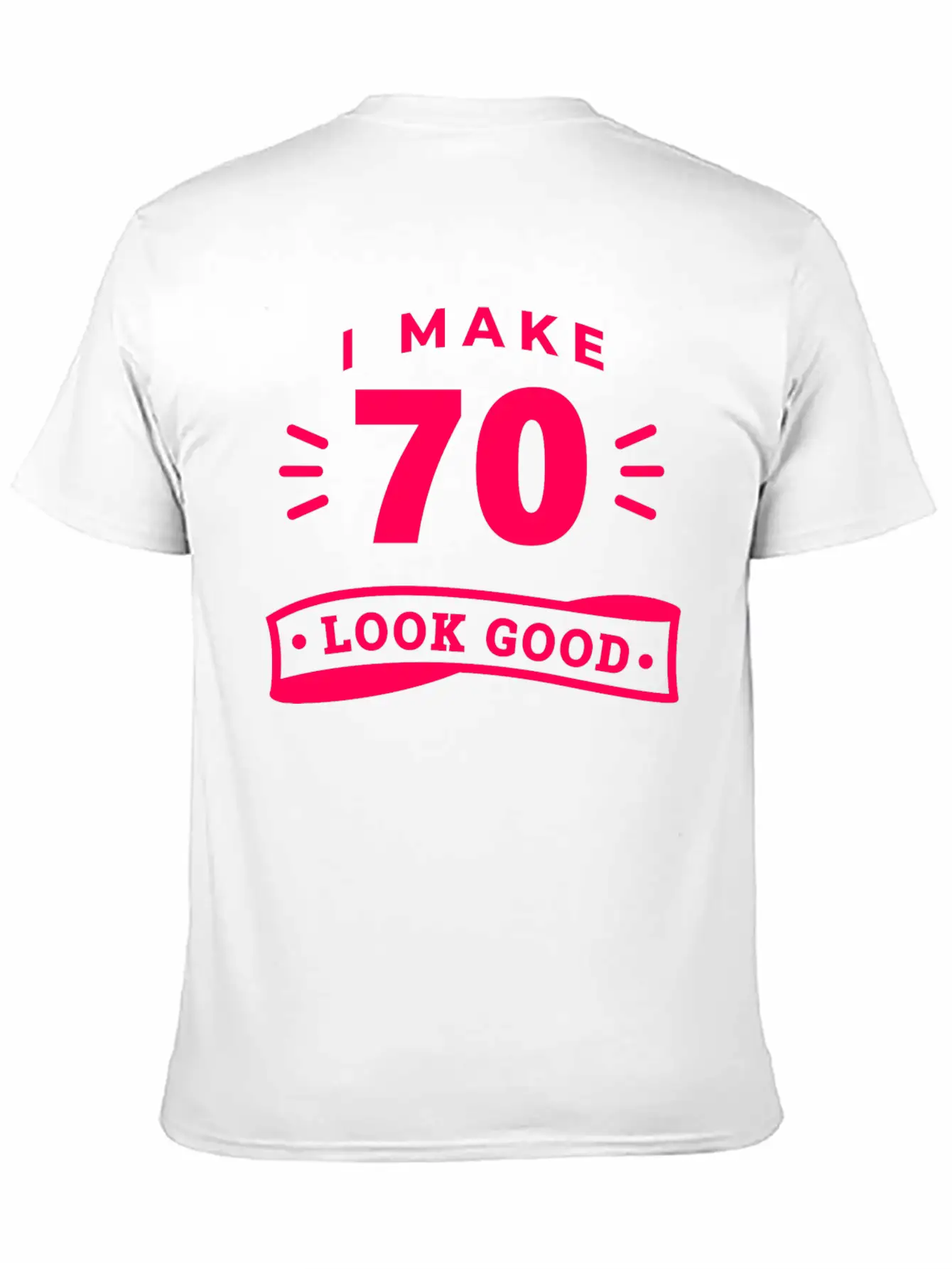 70th Birthday Saying Funny Funny Motto Trend Unisex Casual T-Shirt – Clean Design For Daily Comfort