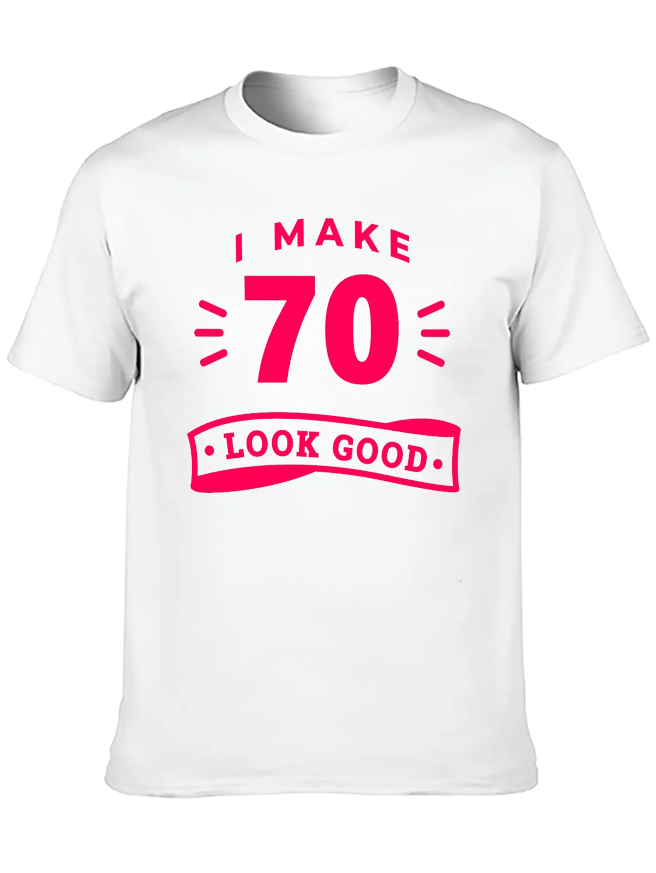 70th Birthday Saying Funny Funny Motto Trend Unisex Casual T-Shirt – Clean Design For Daily Comfort