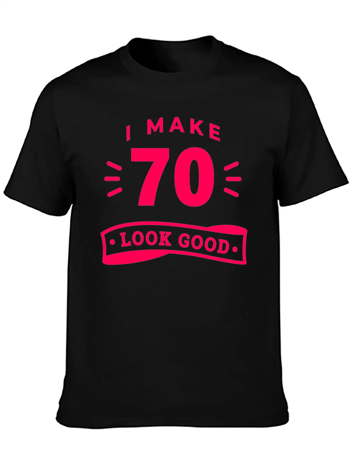 70th Birthday Saying Funny Funny Motto Trend Unisex Casual T-Shirt – Clean Design For Daily Comfort