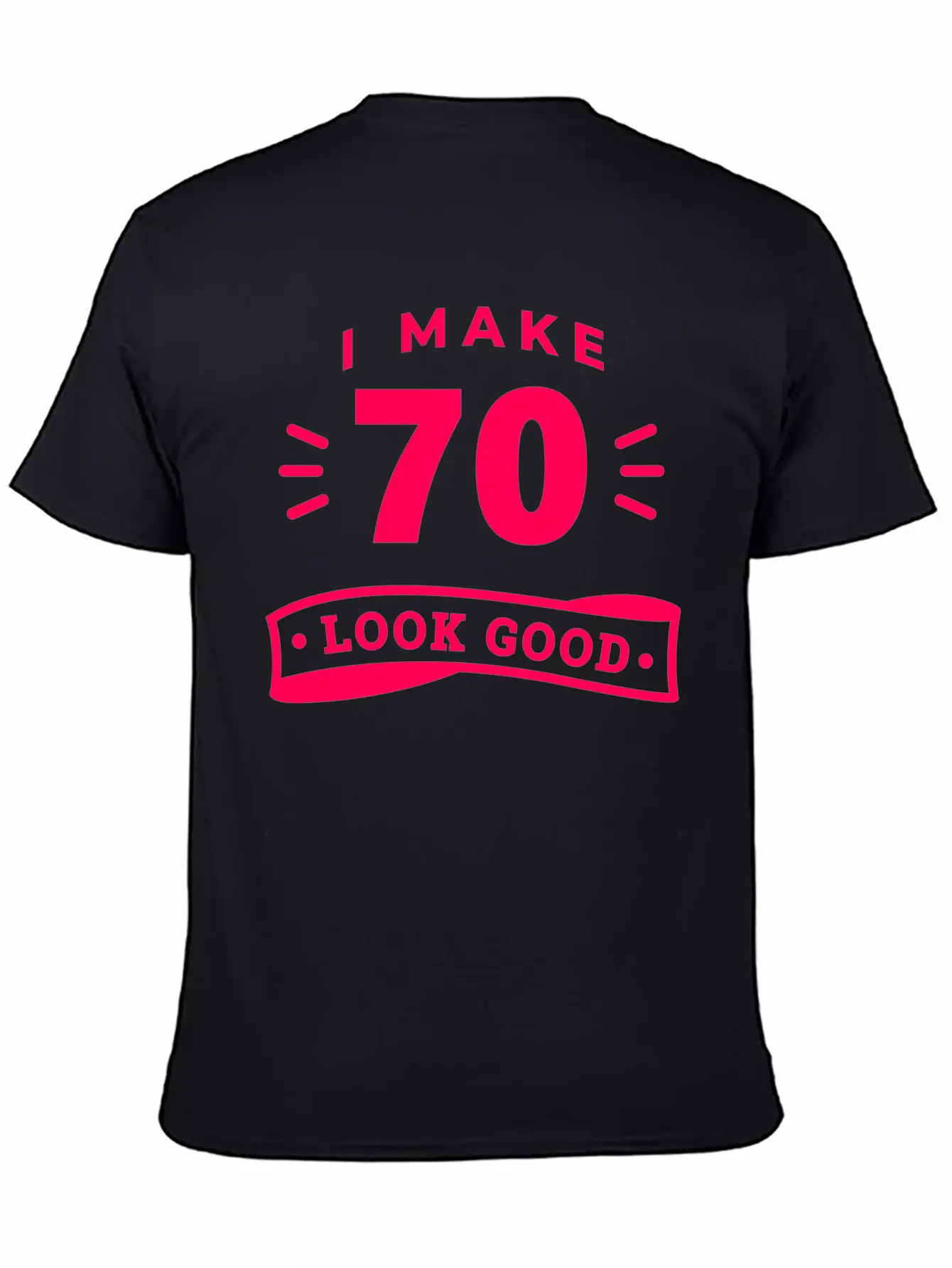 70th Birthday Saying Funny Funny Motto Trend Unisex Casual T-Shirt – Clean Design For Daily Comfort