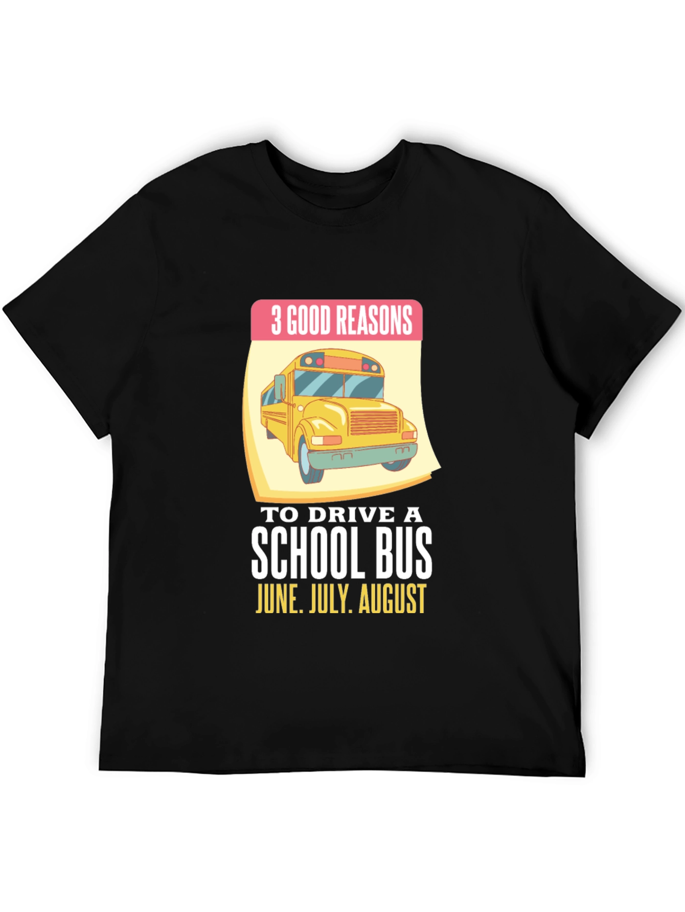 3 Good Reasons School Bus T-Shirt