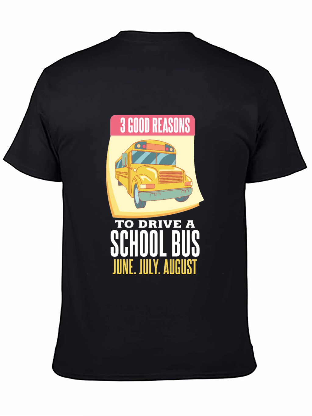 3 Good Reasons School Bus T-Shirt