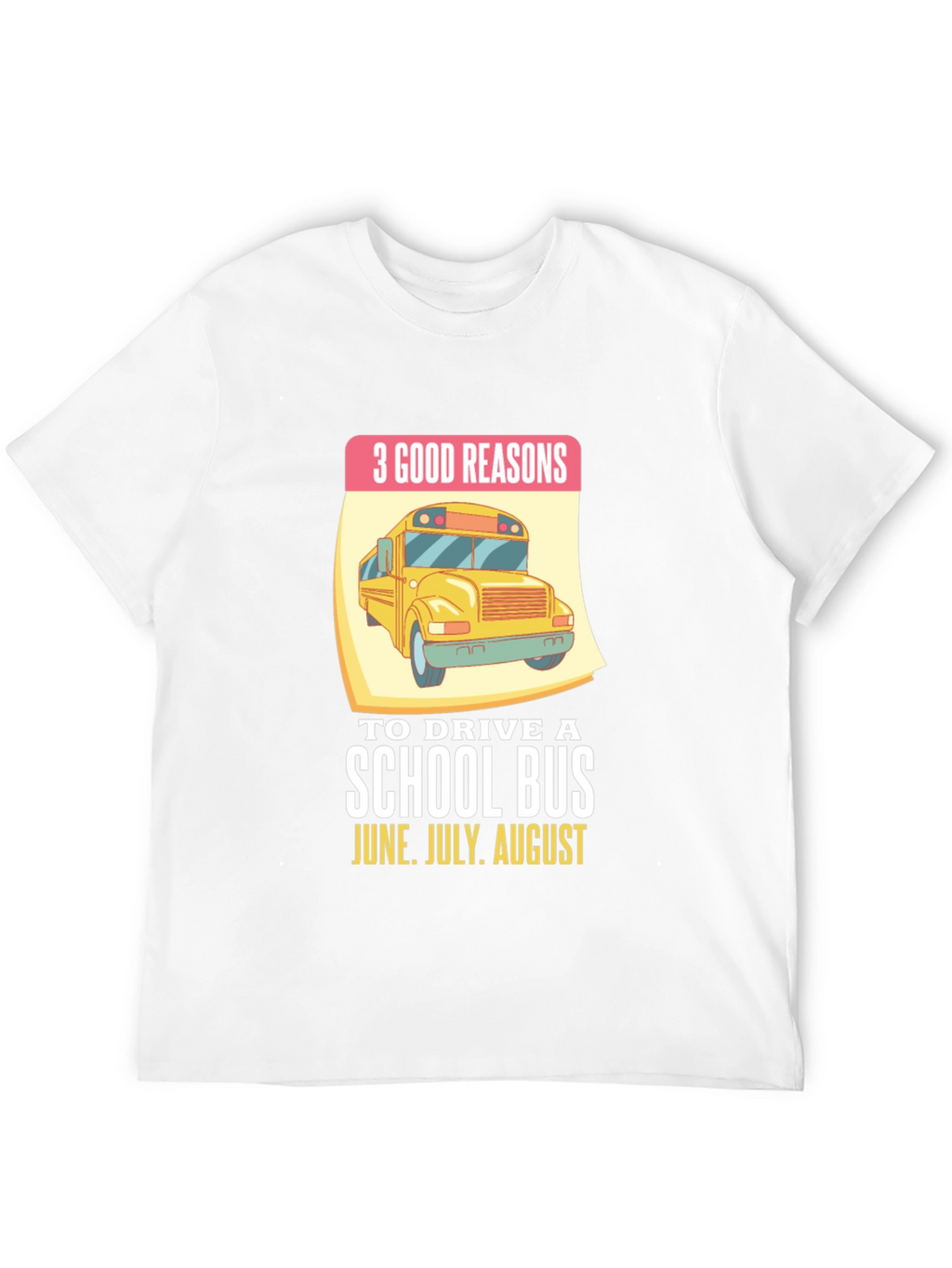 3 Good Reasons School Bus T-Shirt