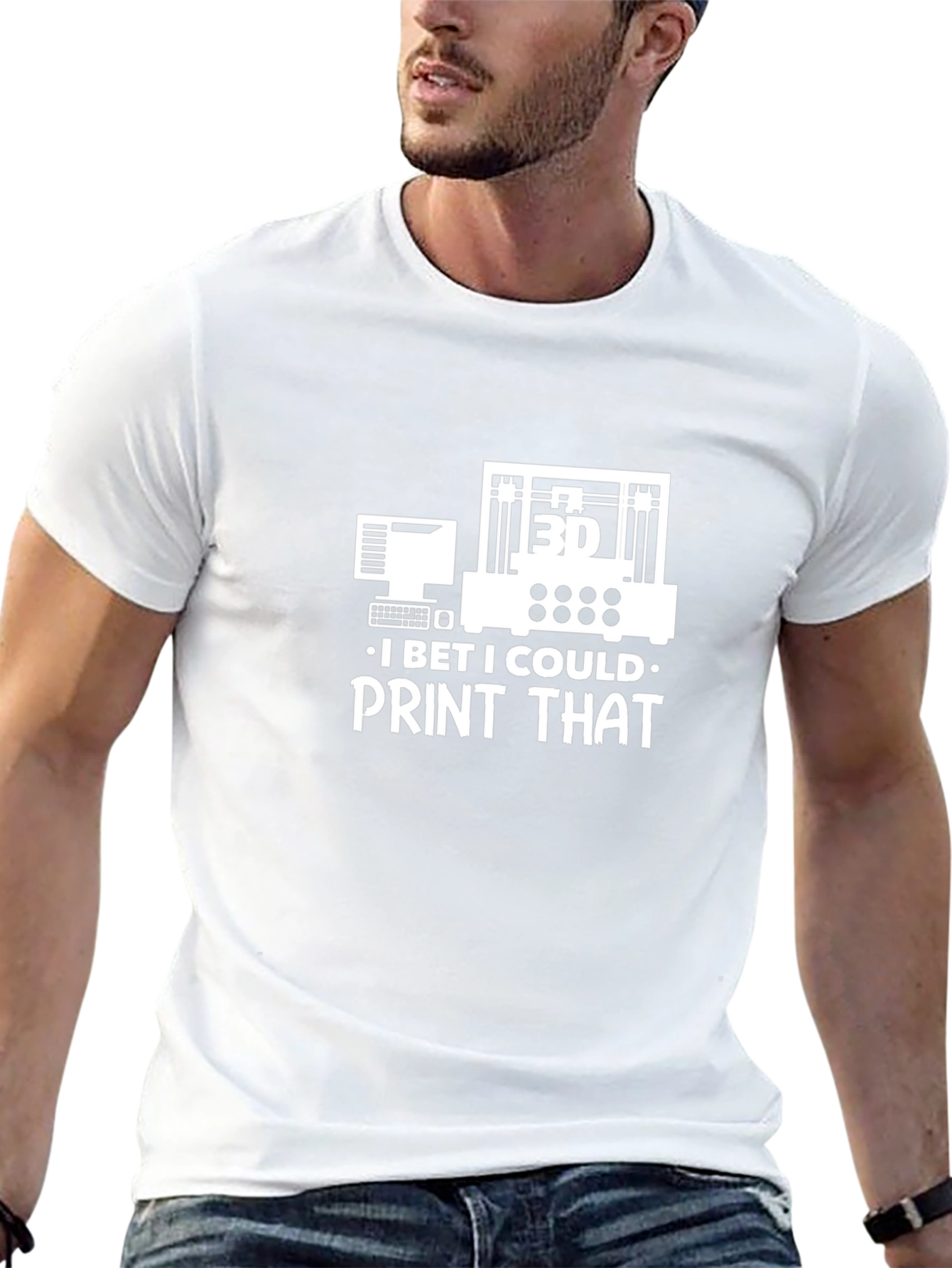 3D Print T-Shirt - I Bet I Could Print That