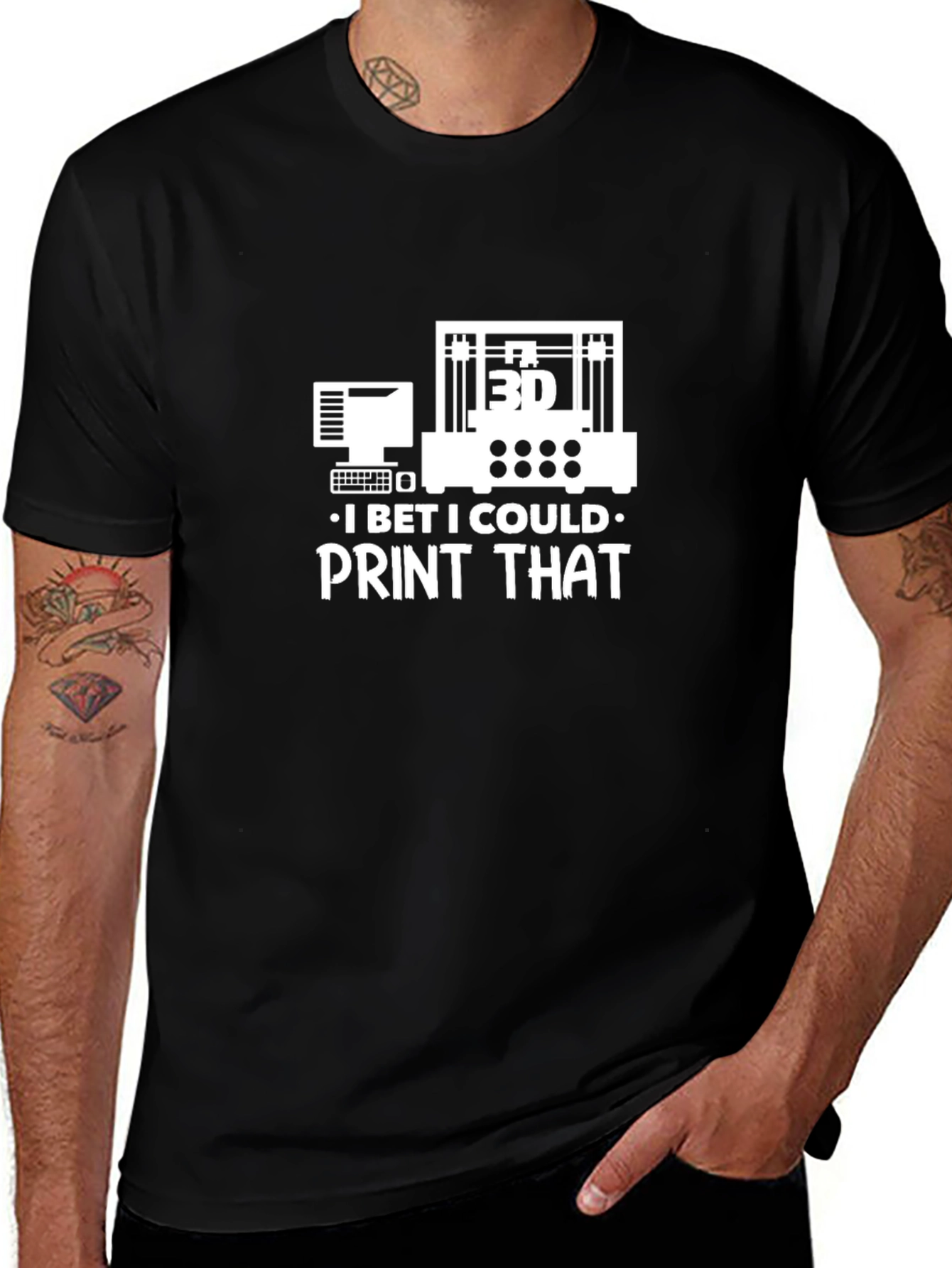 3D Print T-Shirt - I Bet I Could Print That