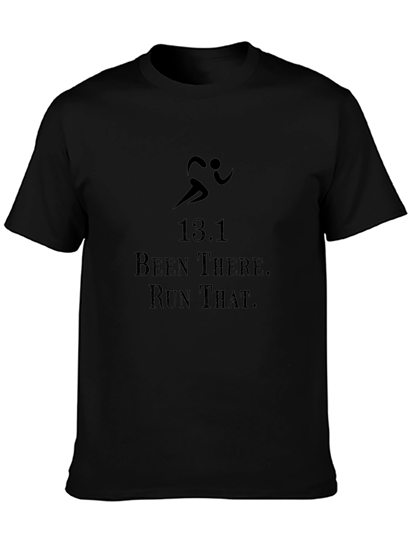 13.1 Been There. Run That. Mens Black T-Shirt