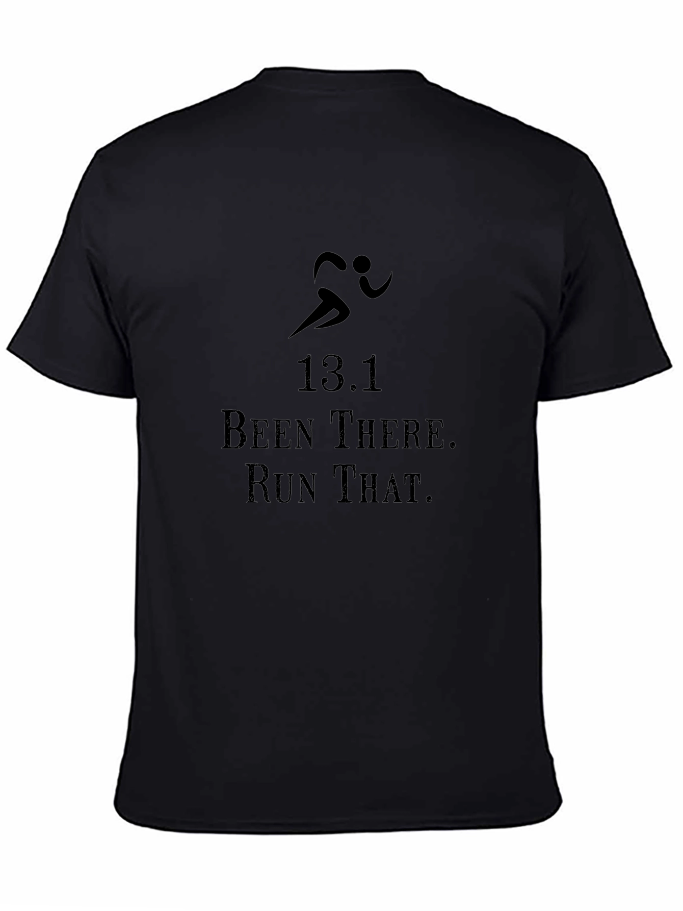 13.1 Been There. Run That. Mens Black T-Shirt