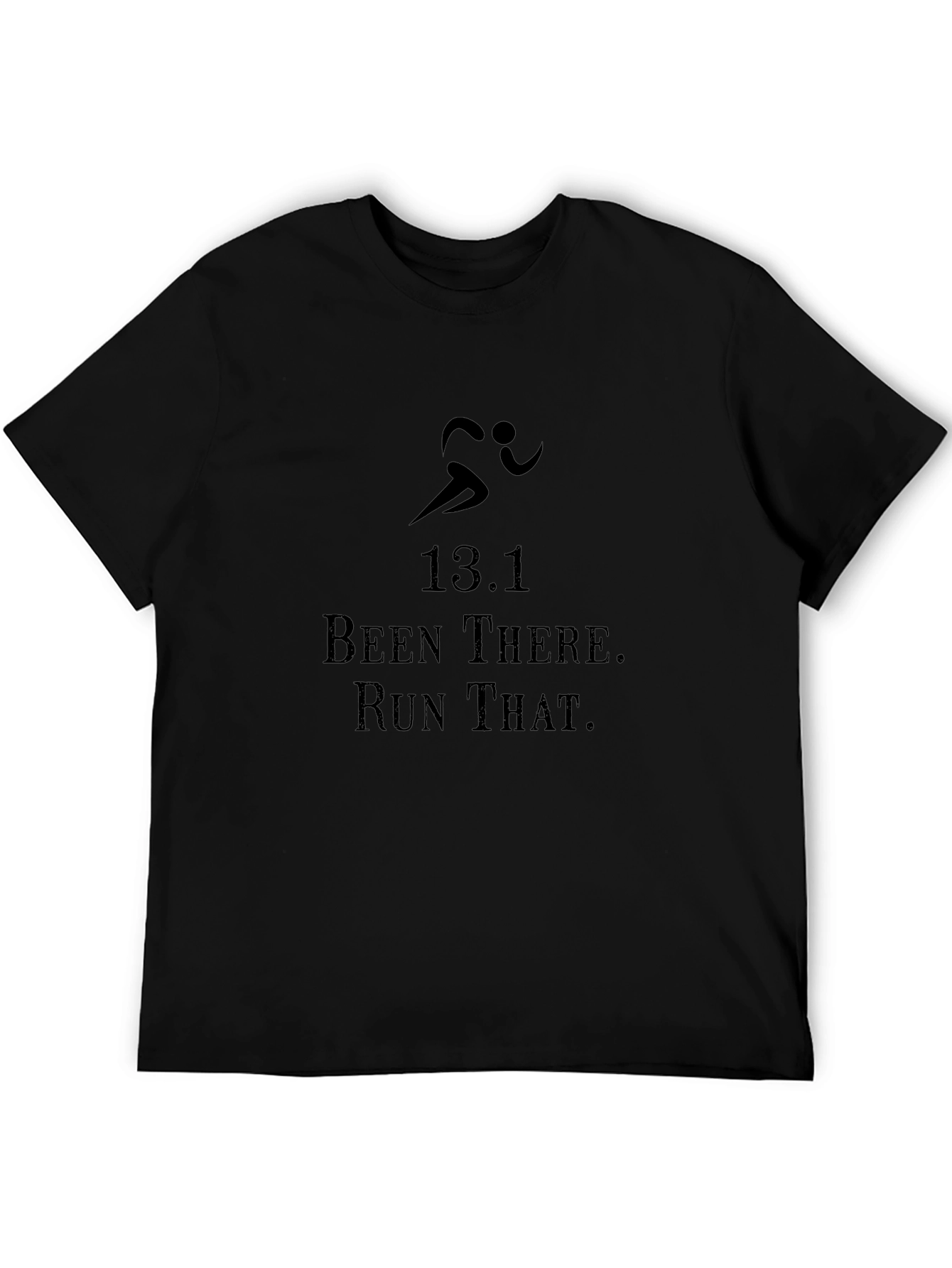 13.1 Been There. Run That. Mens Black T-Shirt