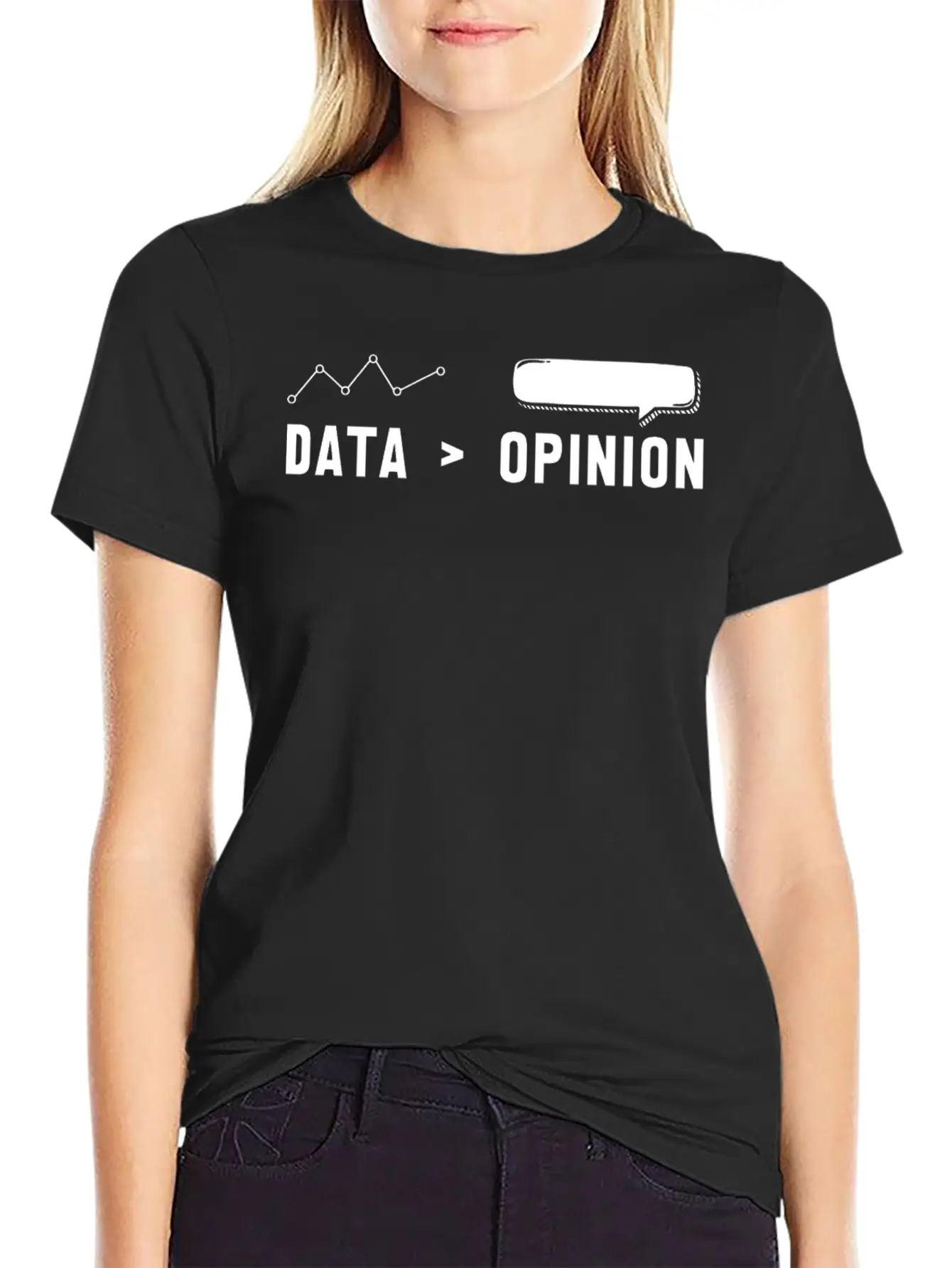 Big Data, Data Analyst, Data Bigger Than Opinion Modern Fit Casual T-Shirt – Clean And Versatile Design