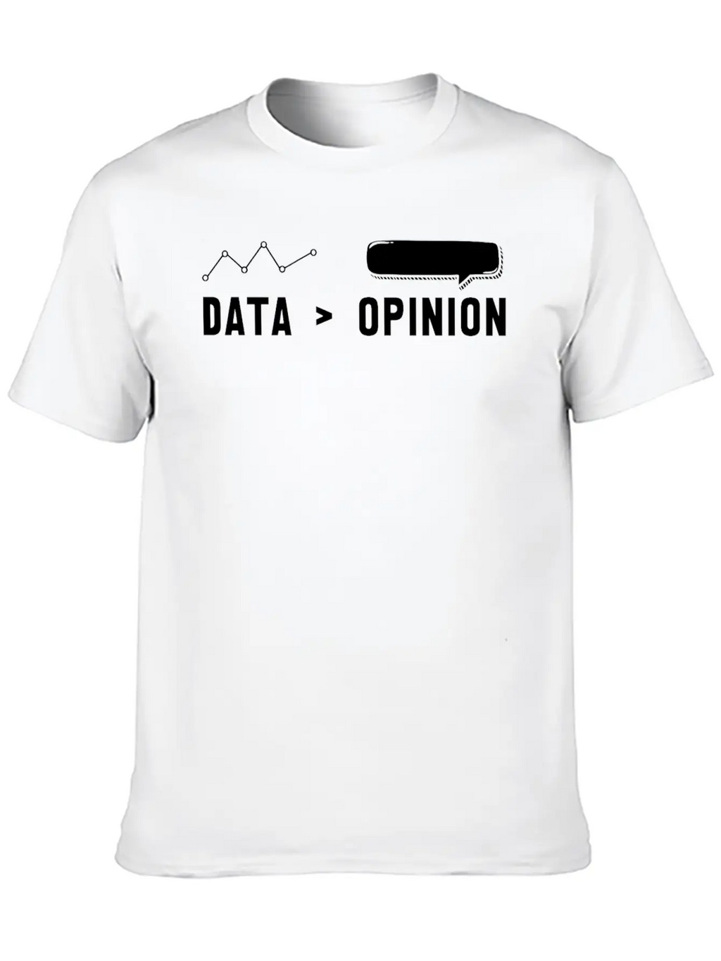 Big Data, Data Analyst, Data Bigger Than Opinion Modern Fit Casual T-Shirt – Clean And Versatile Design