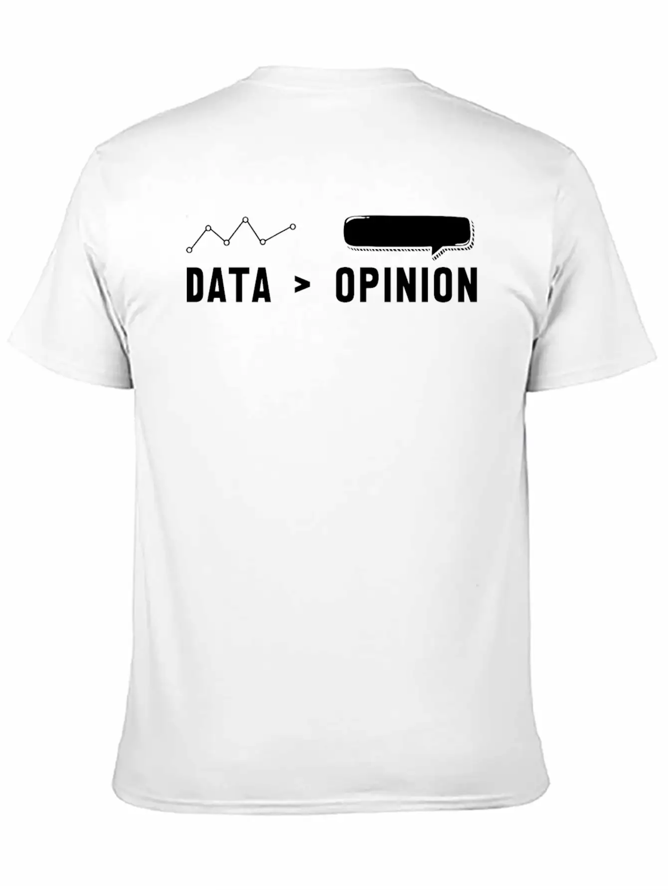 Big Data, Data Analyst, Data Bigger Than Opinion Modern Fit Casual T-Shirt – Clean And Versatile Design