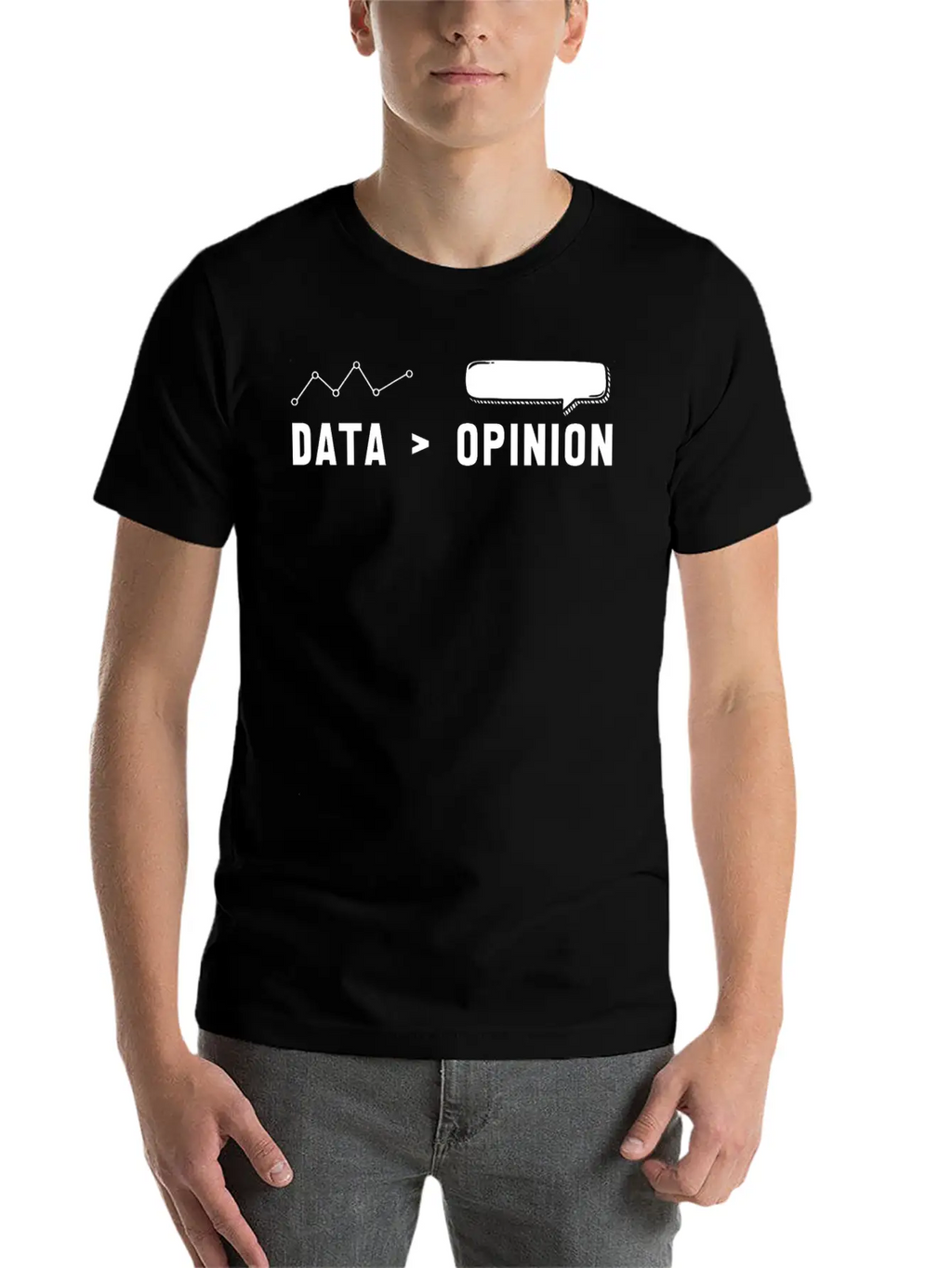 Big Data, Data Analyst, Data Bigger Than Opinion Modern Fit Casual T-Shirt – Clean And Versatile Design